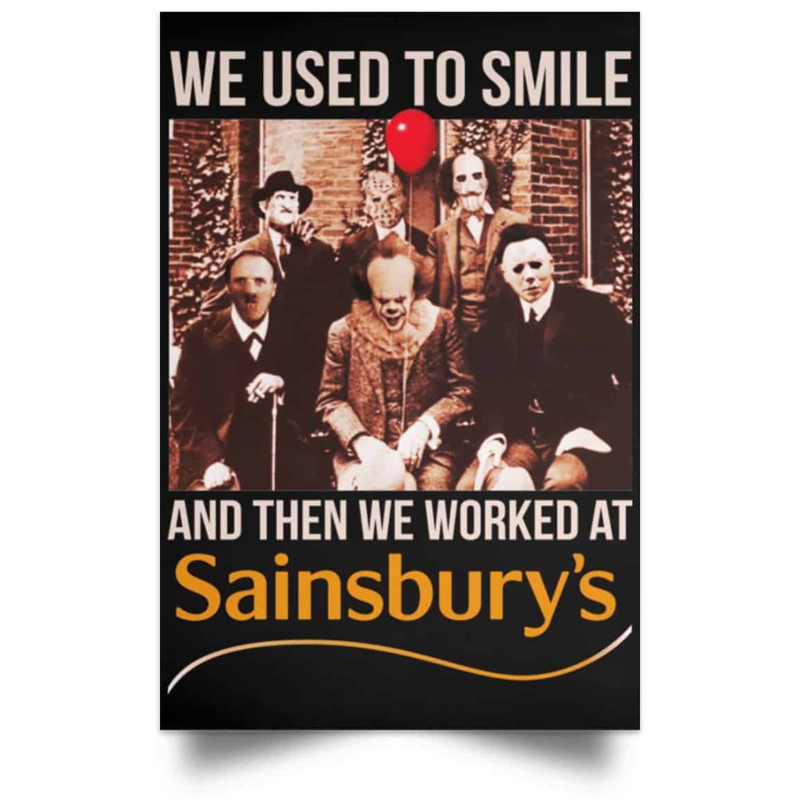 We Used To Smile And Then We Worked At Sainsbury’s Posters
