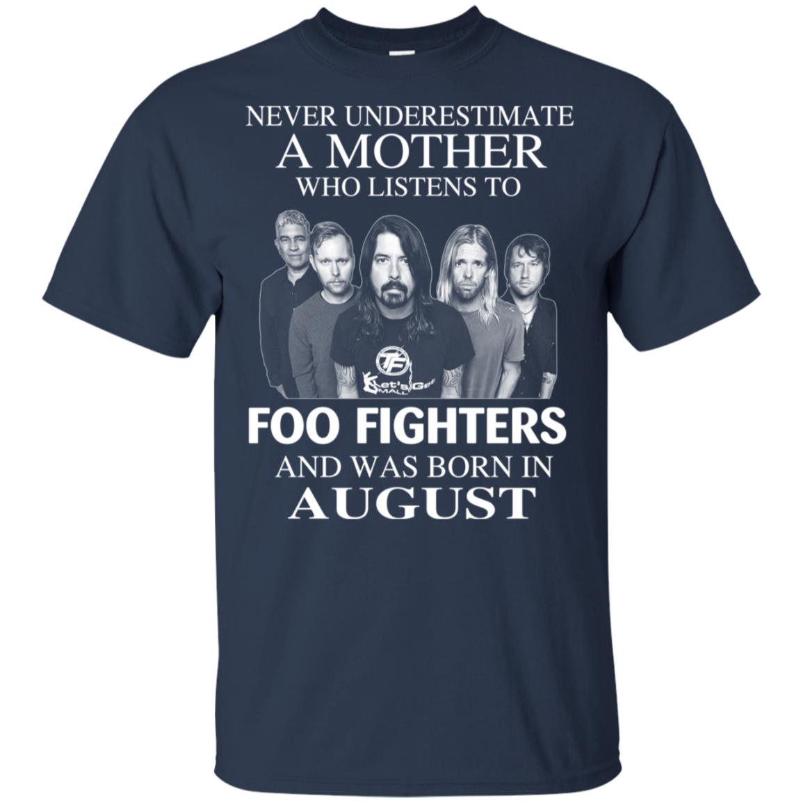 A Mother Who Listens To Foo Fighters And Was Born In August T-Shirts, Hoodie, Tank