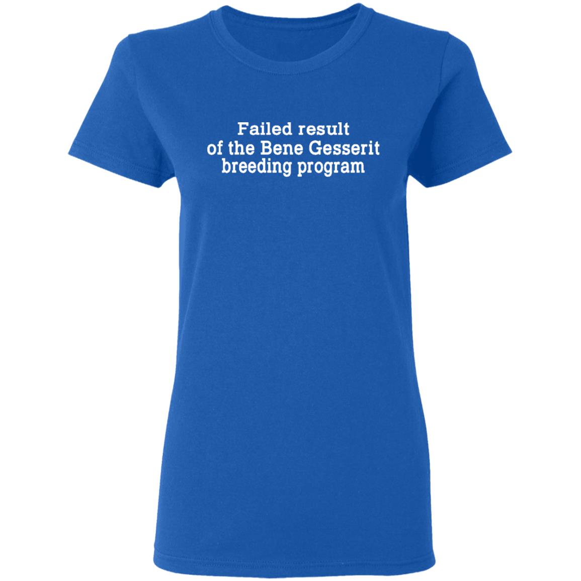 Failed Result Of The Bene Gesserit Breeding Program Shirt, Hoodie, Tank