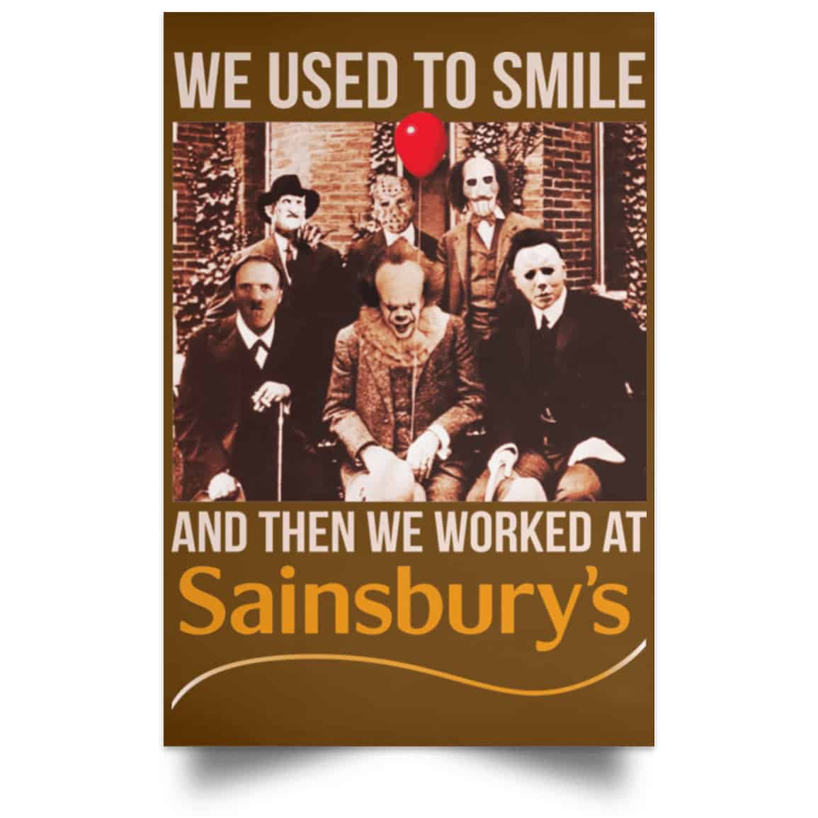 We Used To Smile And Then We Worked At Sainsbury’s Posters