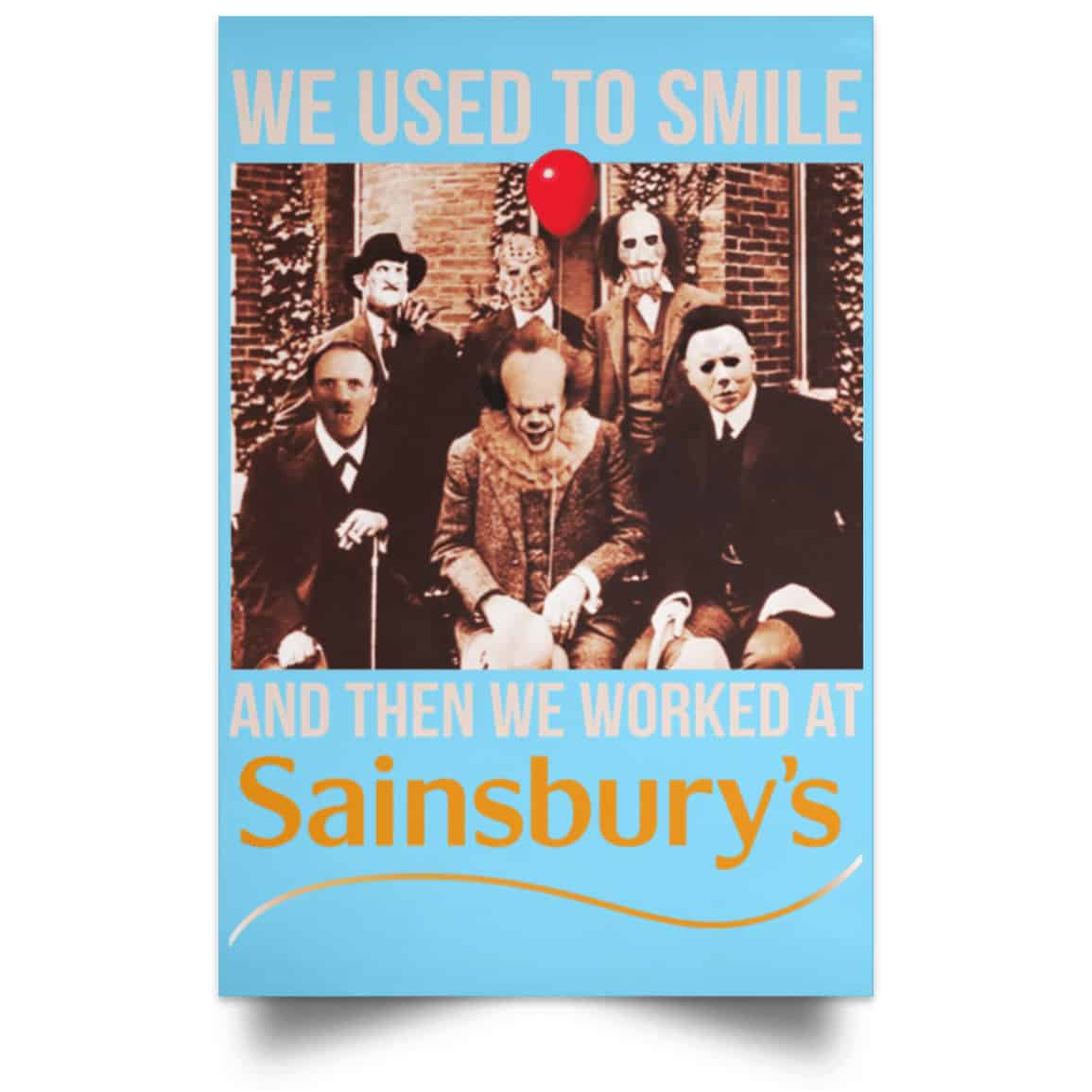 We Used To Smile And Then We Worked At Sainsbury’s Posters