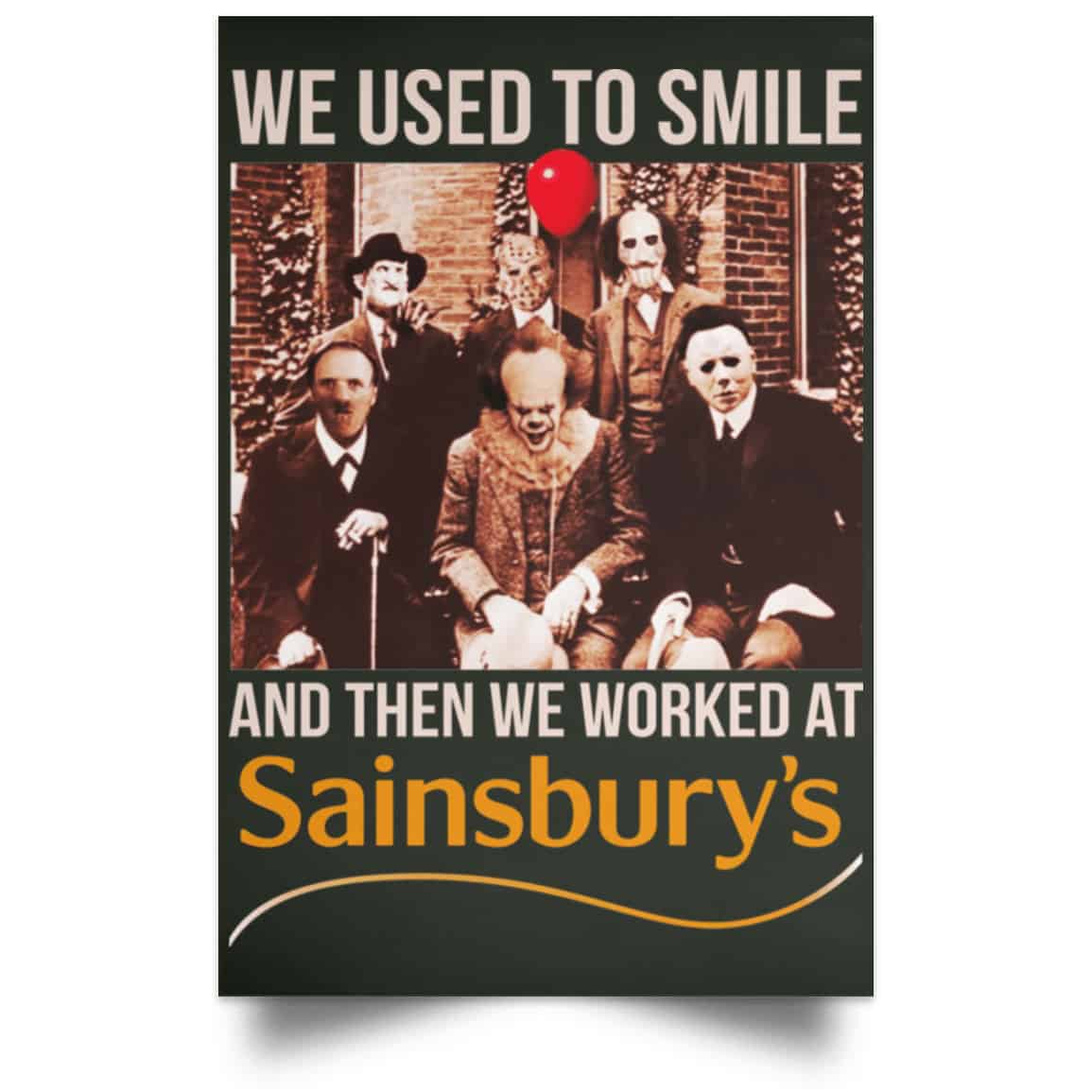 We Used To Smile And Then We Worked At Sainsbury’s Posters