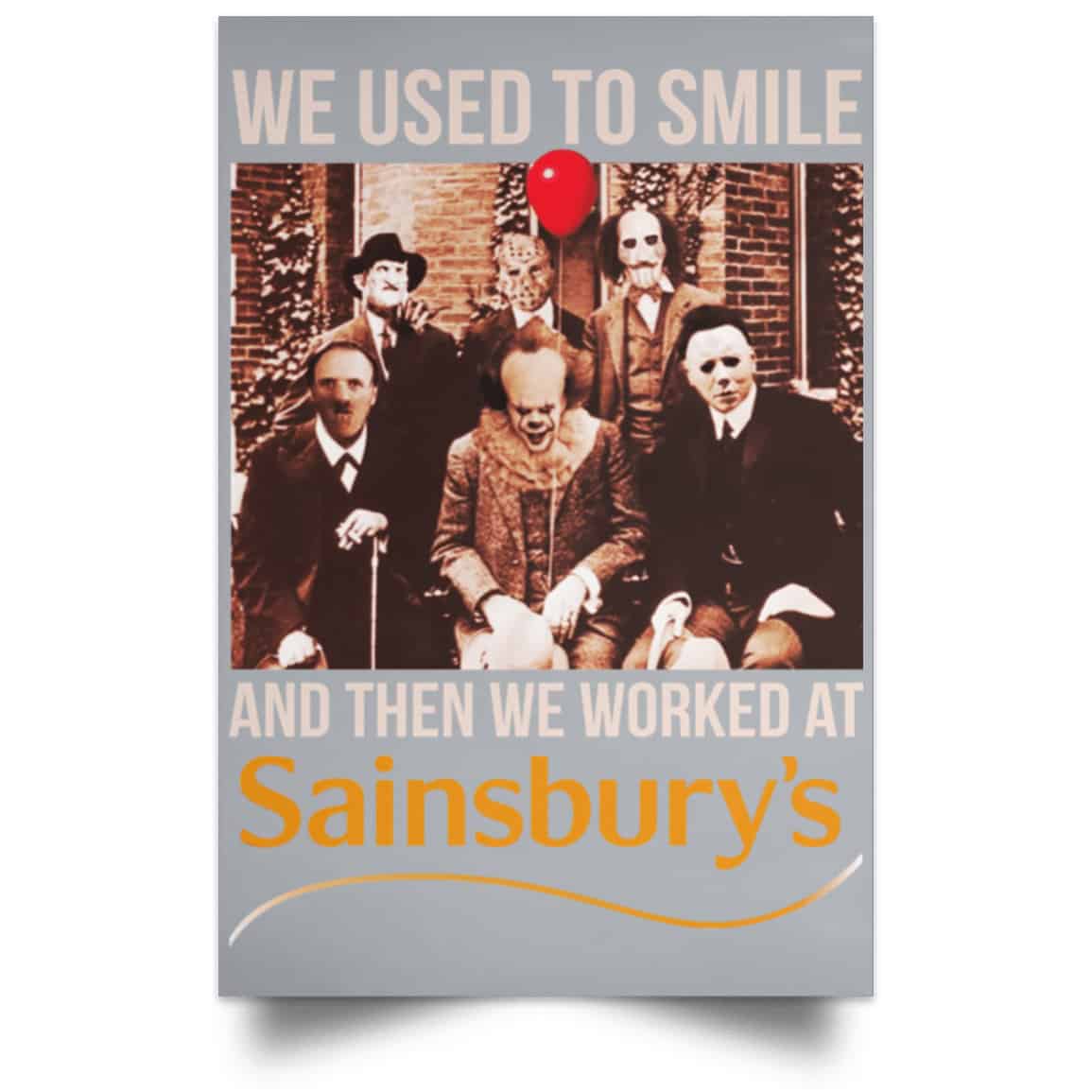 We Used To Smile And Then We Worked At Sainsbury’s Posters