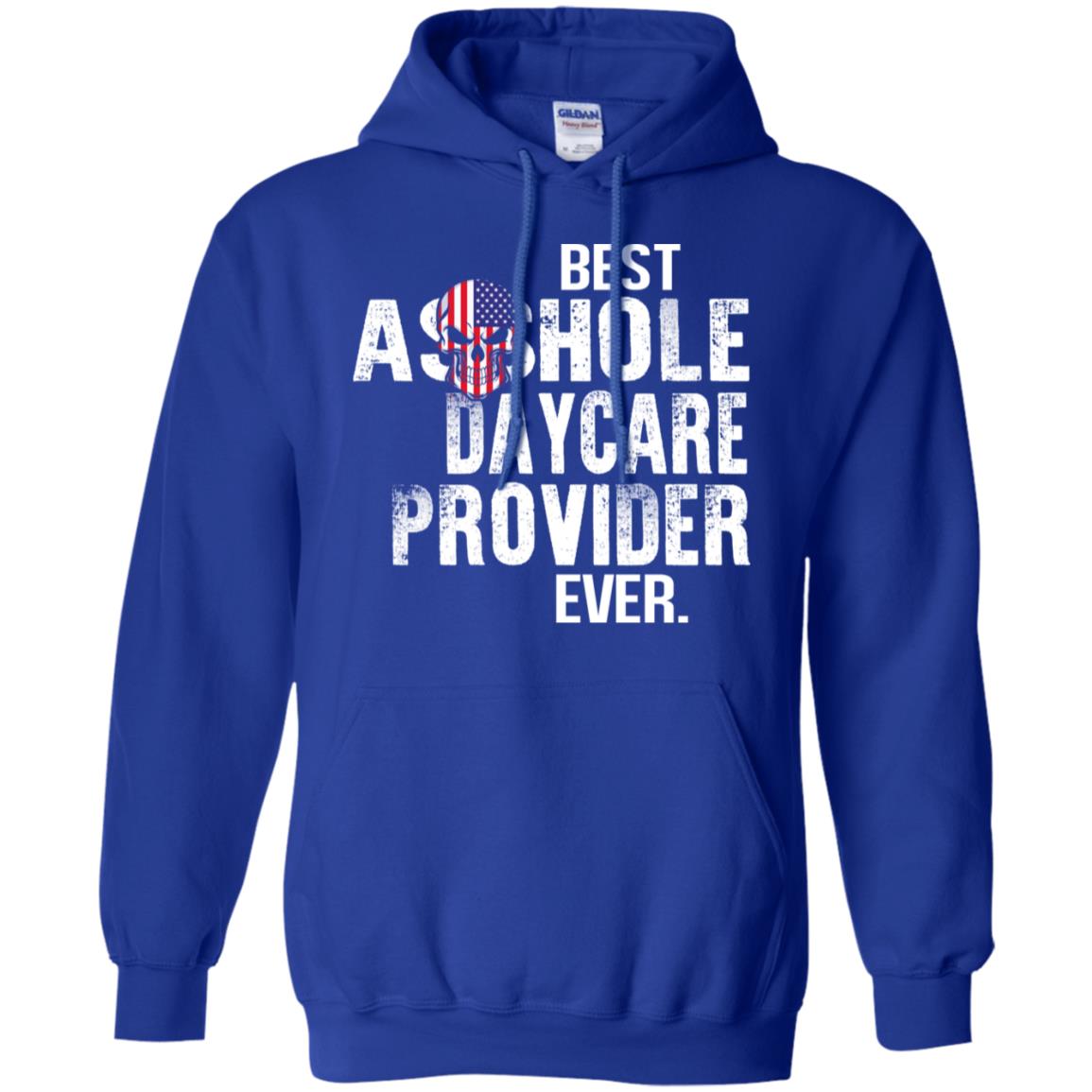 Best Asshole Daycare Provider Ever T-Shirts, Hoodie, Tank