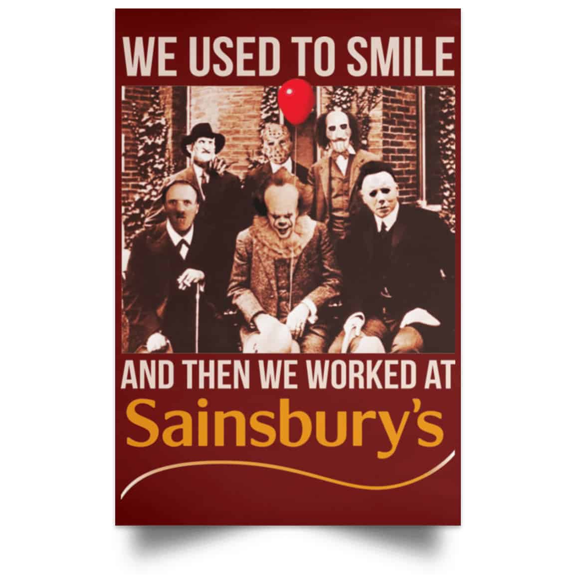 We Used To Smile And Then We Worked At Sainsbury’s Posters