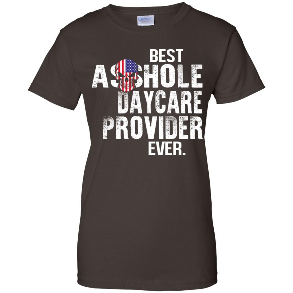 Best Asshole Daycare Provider Ever T-Shirts, Hoodie, Tank