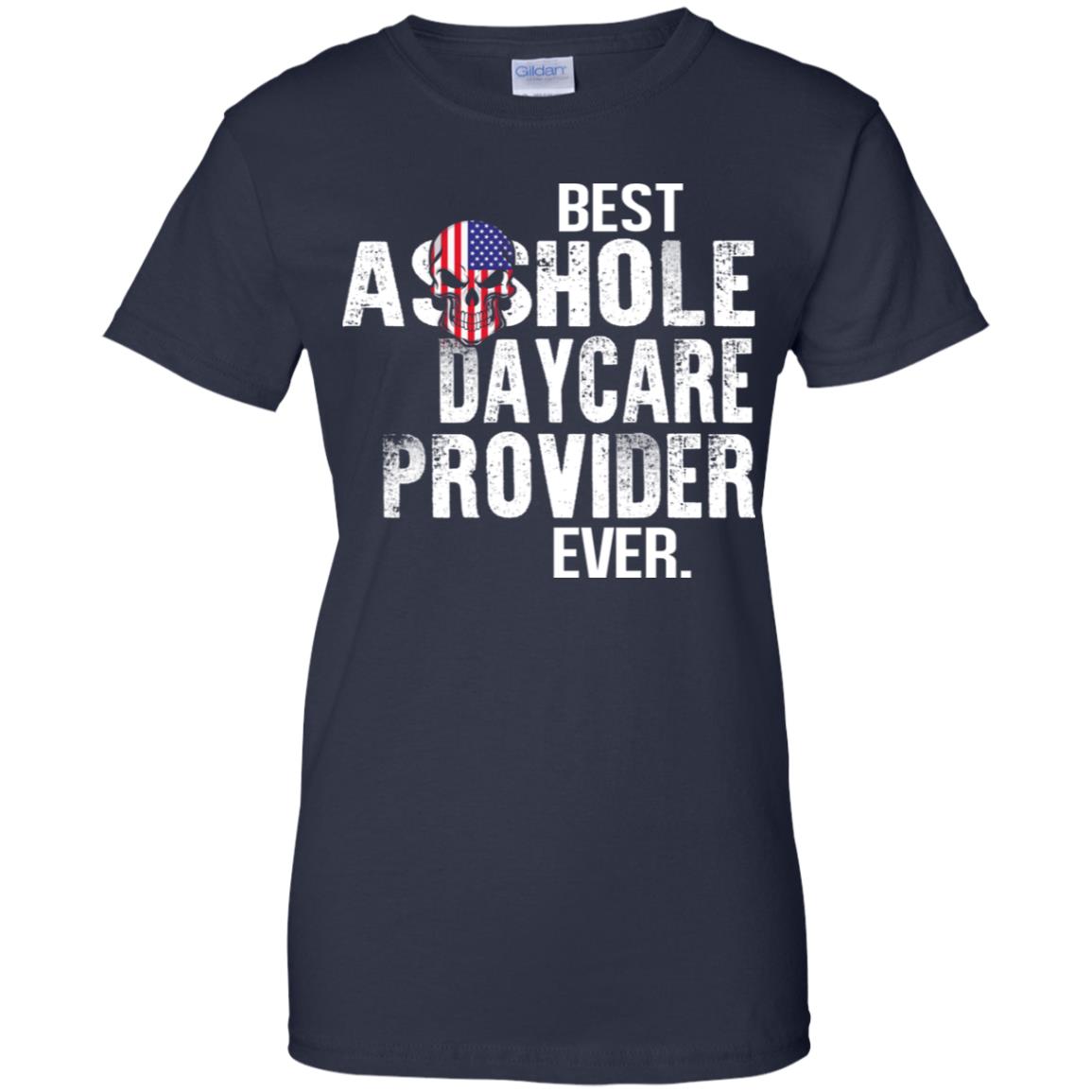 Best Asshole Daycare Provider Ever T-Shirts, Hoodie, Tank