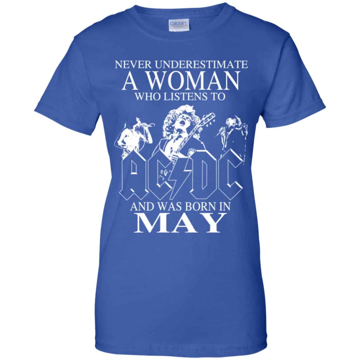 A Woman Who Listens To AC DC And Was Born In May T-Shirts, Hoodie, Tank