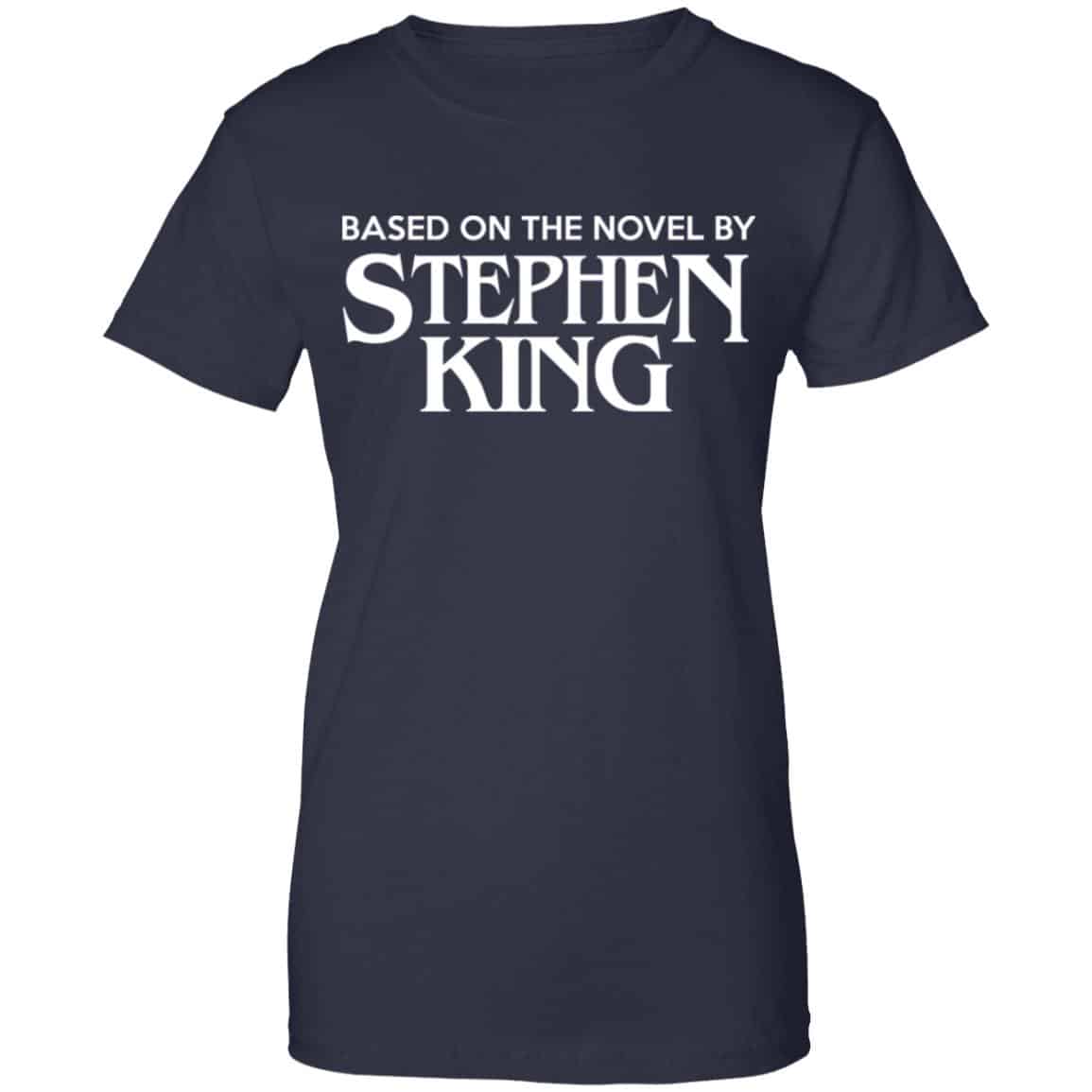 Based On The Novel By Stephen King Shirt, Hoodie, Tank