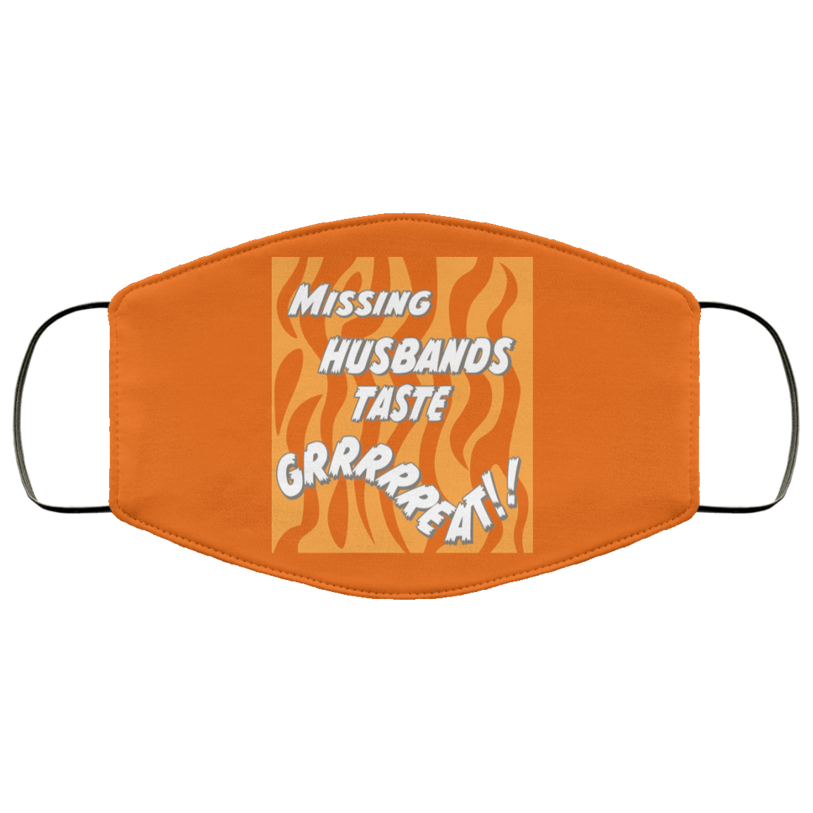 Toni The Maneater Missing Husbands Taste Face Mask