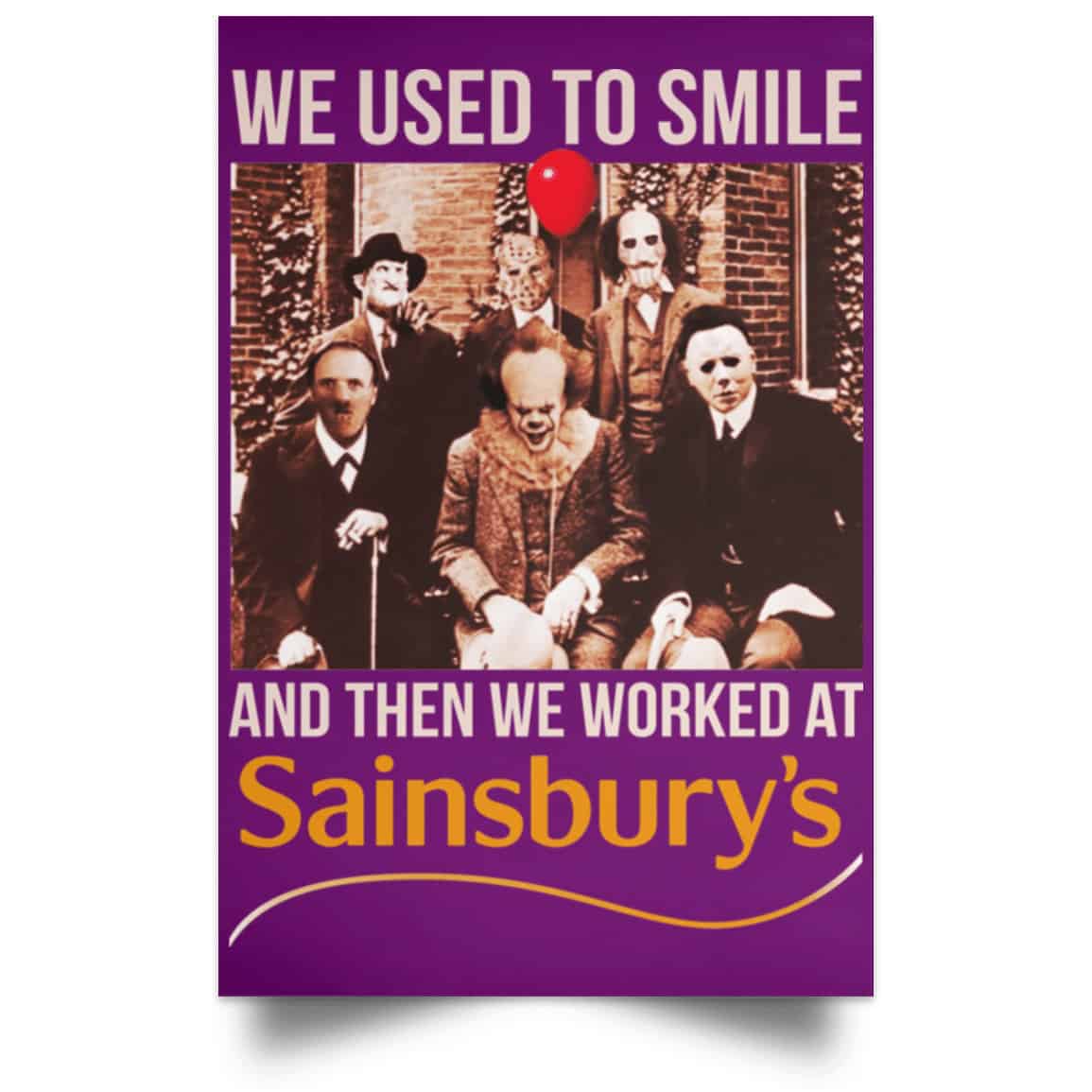 We Used To Smile And Then We Worked At Sainsbury’s Posters