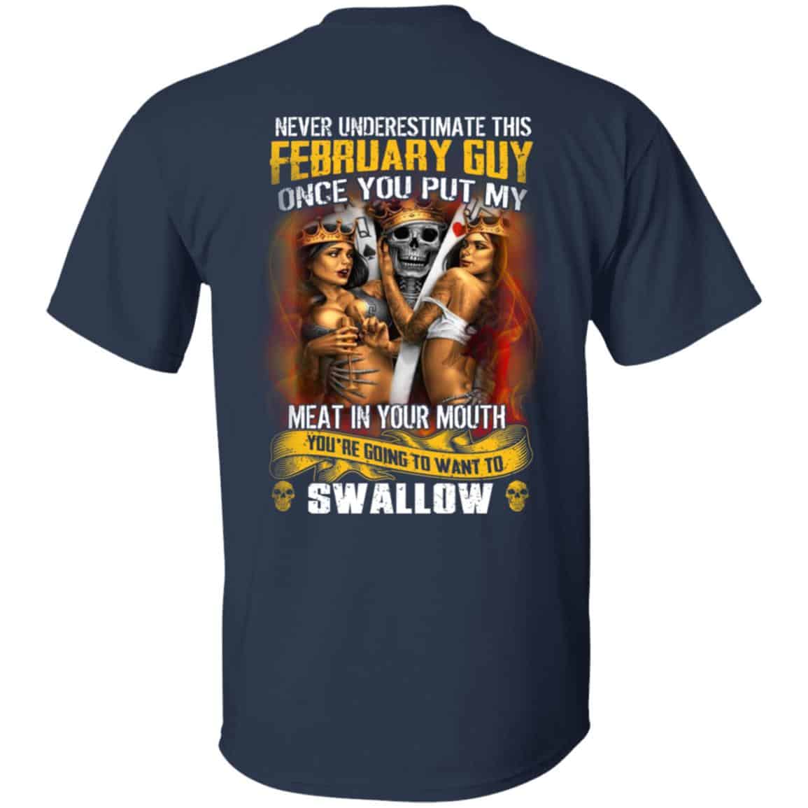 Never Underestimate This February Guy Once You Put My Meat In You Mouth Shirt, Hoodie, Tank