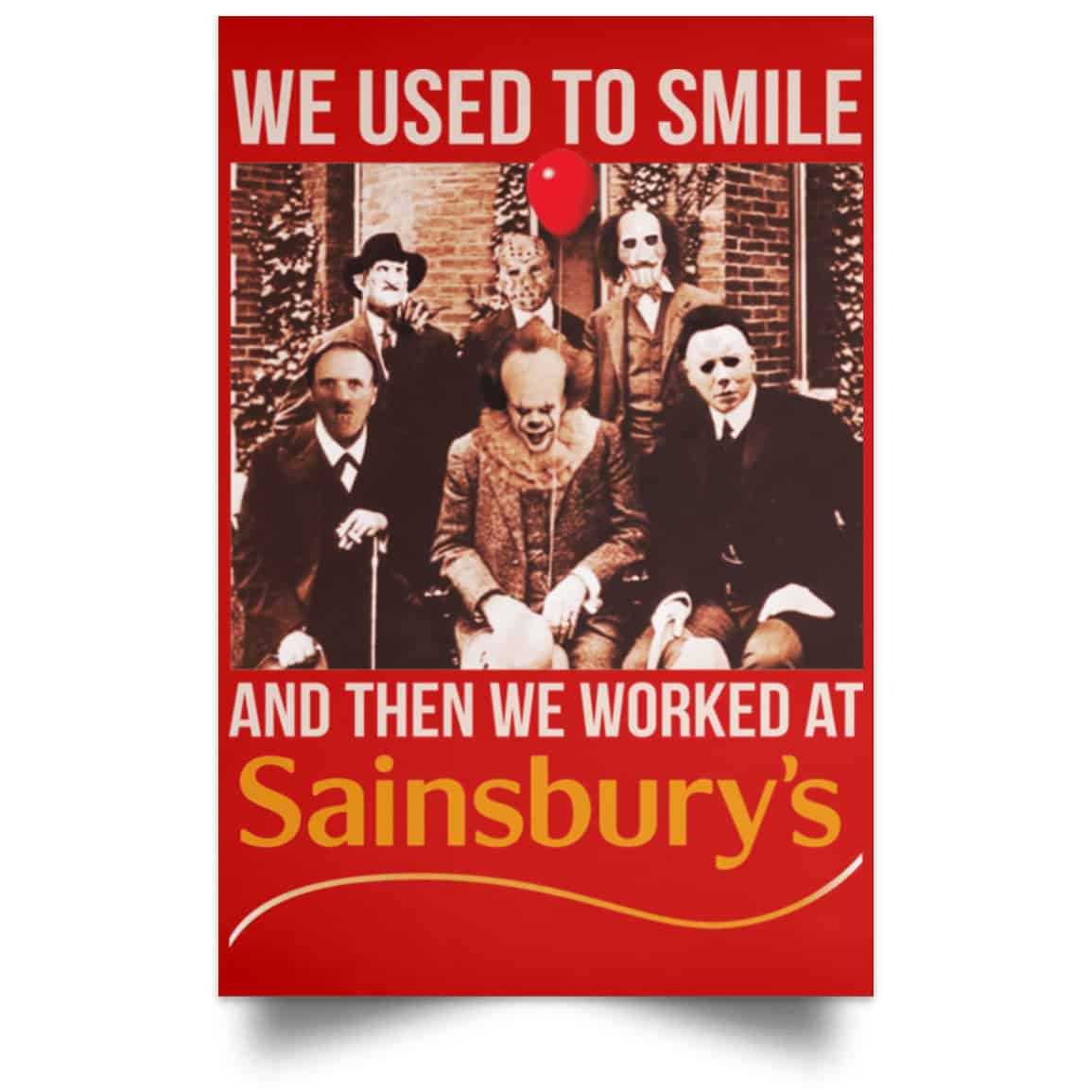 We Used To Smile And Then We Worked At Sainsbury’s Posters
