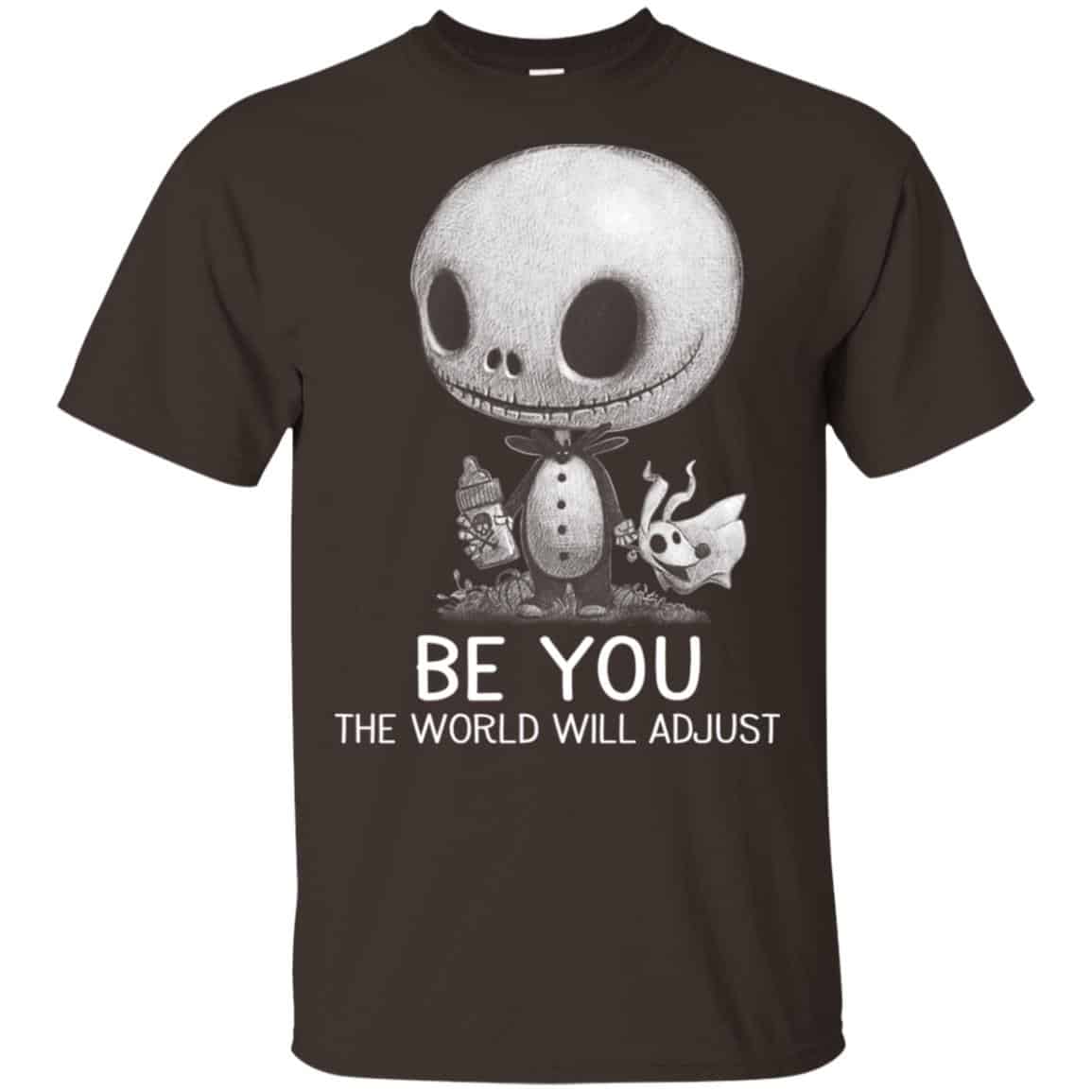 Be You The World Will Adjust Shirt, Hoodie, Tank