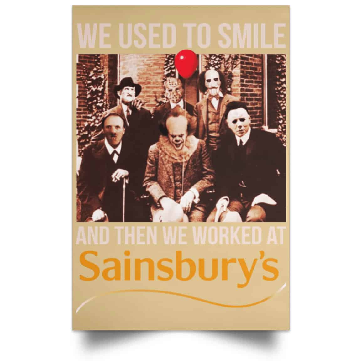 We Used To Smile And Then We Worked At Sainsbury’s Posters