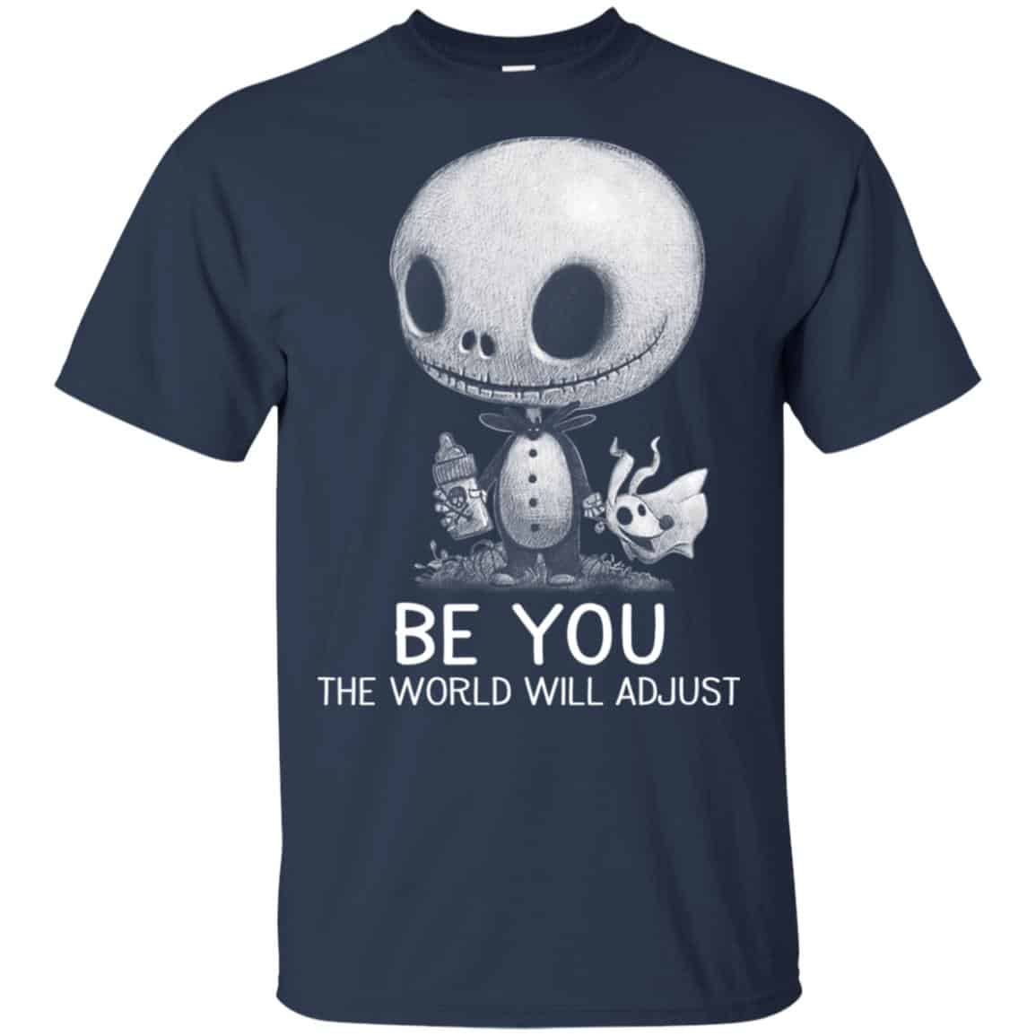 Be You The World Will Adjust Shirt, Hoodie, Tank