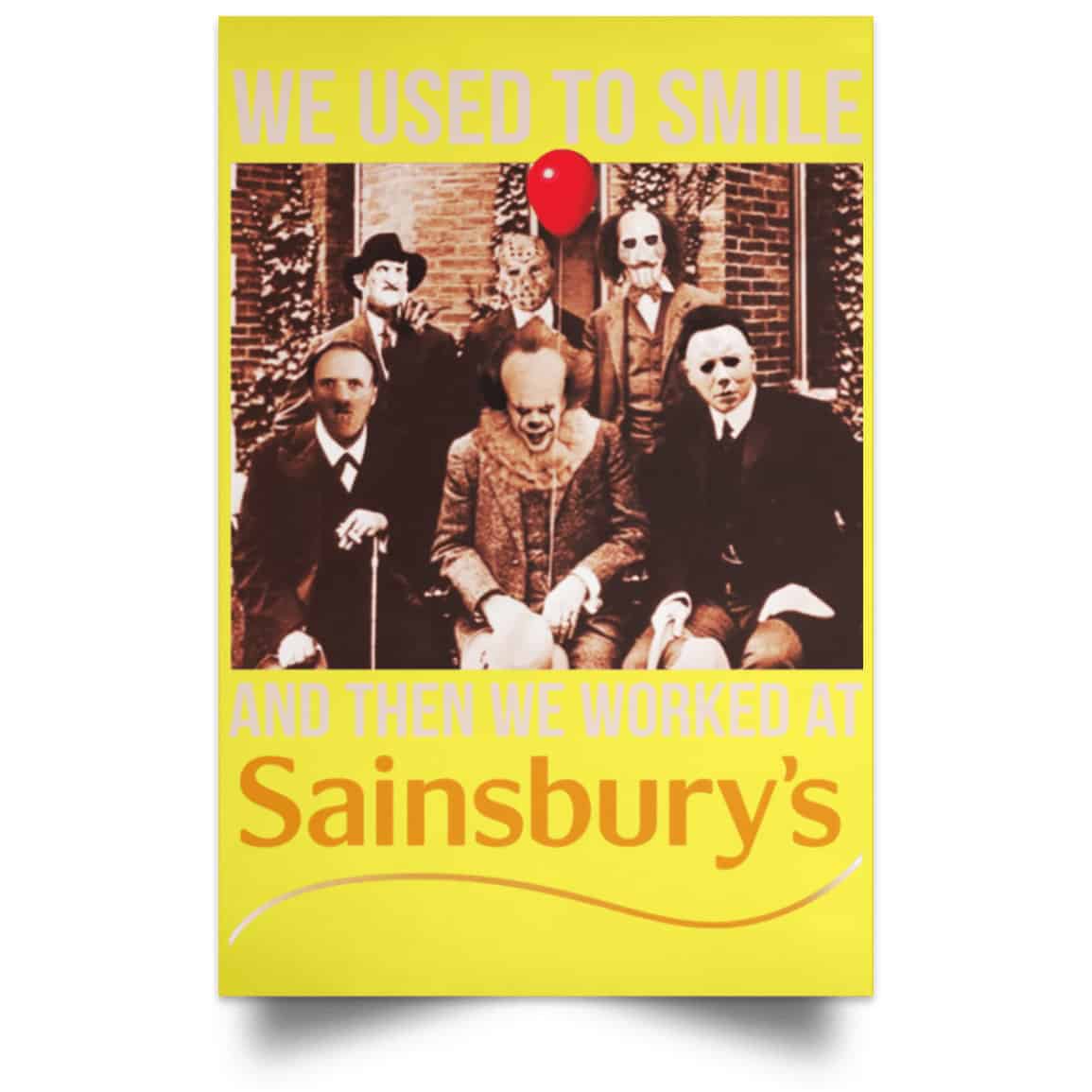 We Used To Smile And Then We Worked At Sainsbury’s Posters
