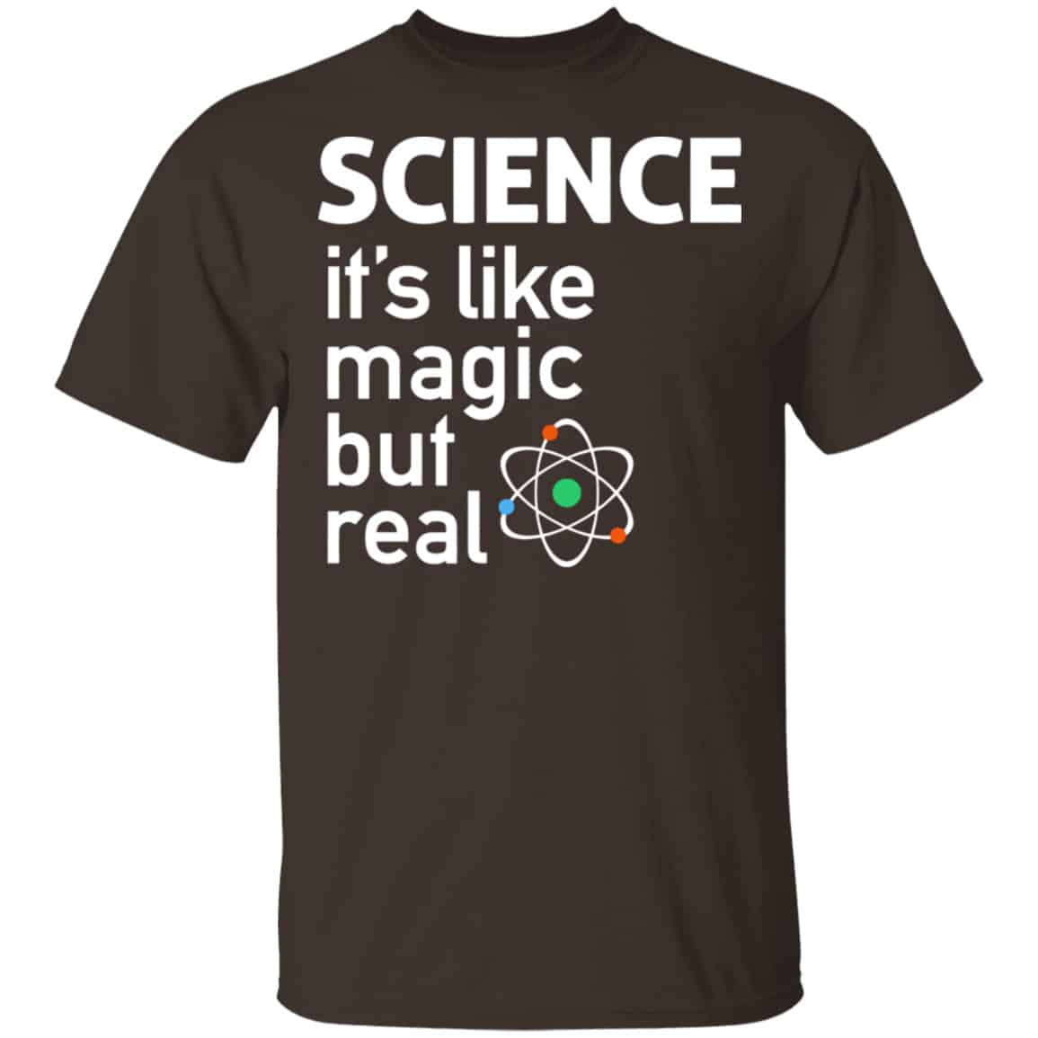 Science It’s Like Magic, But Real Shirt, Hoodie, Tank