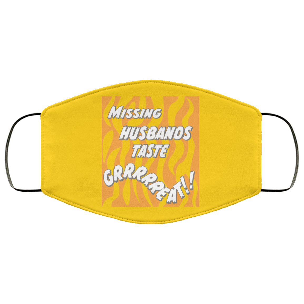 Toni The Maneater Missing Husbands Taste Face Mask