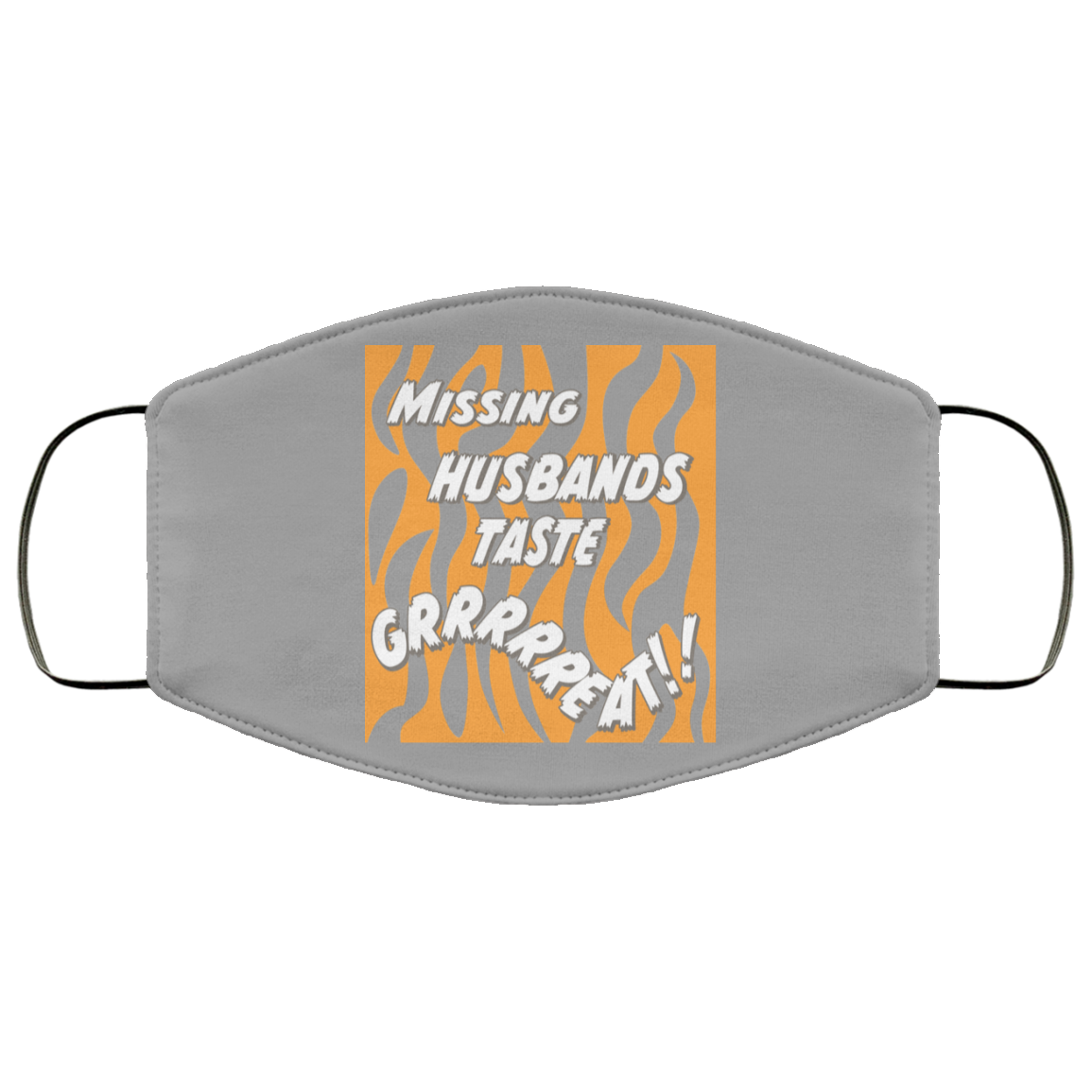 Toni The Maneater Missing Husbands Taste Face Mask