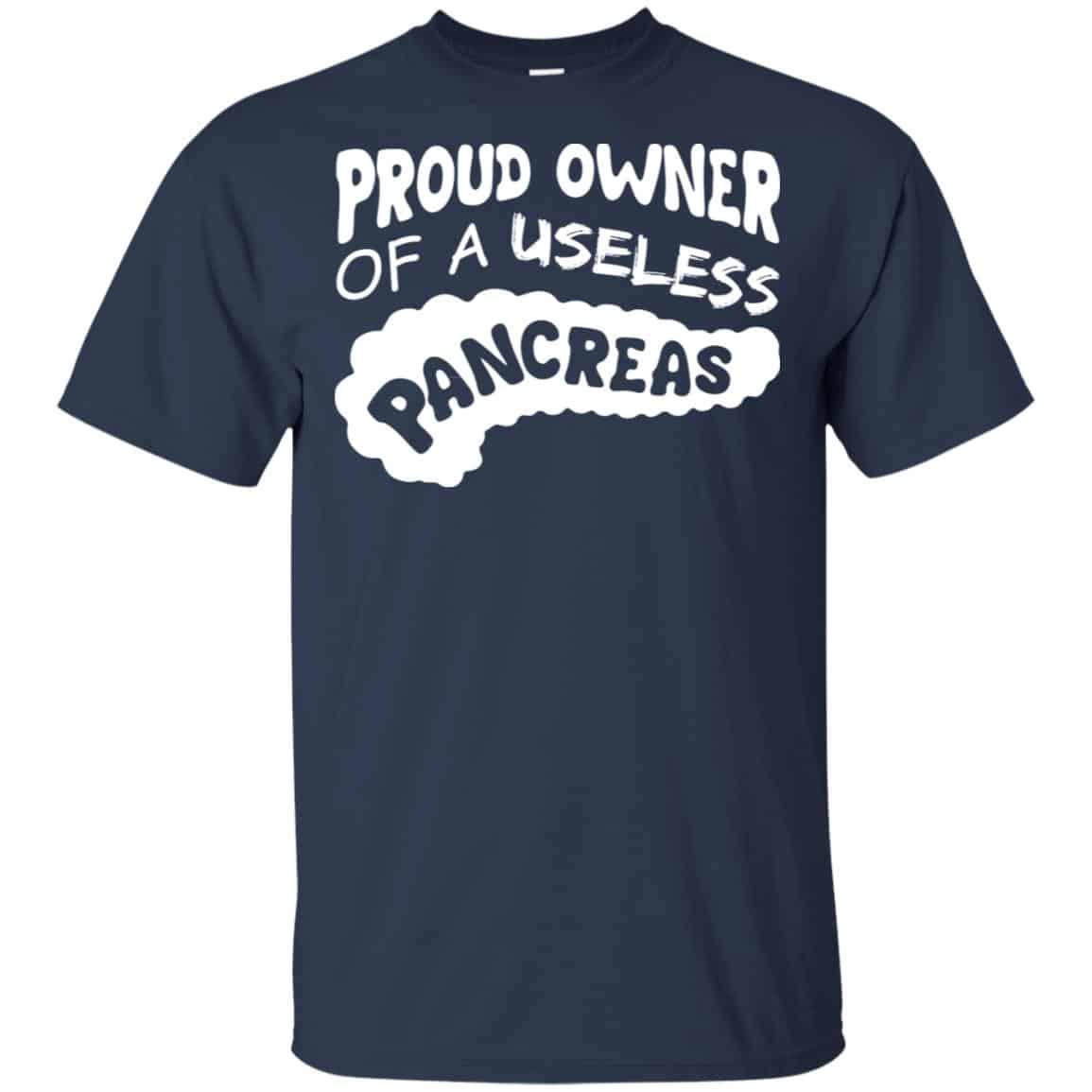 Proud Owner Of A Useless Pancreas Shirt, Hoodie, Tank