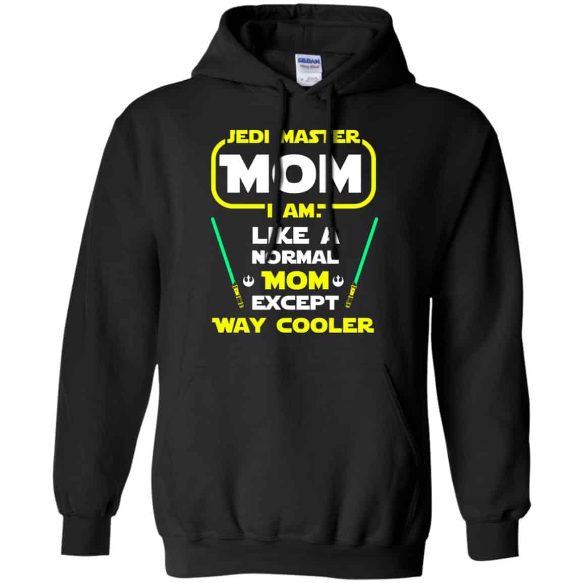 Jedi Master Mom I Am ! Like A Normal Mom Except Way Cooler Shirt, Hoodie, Tank
