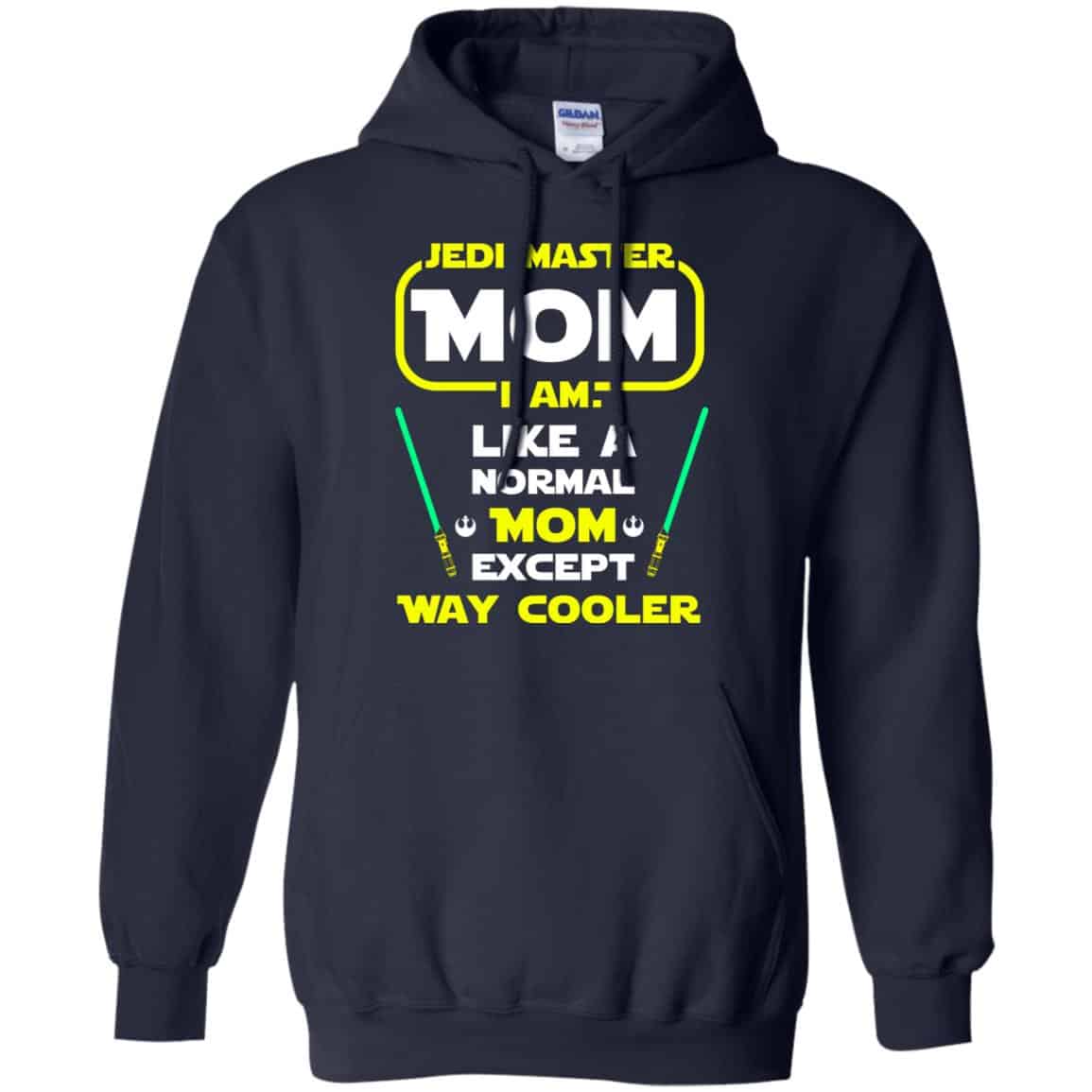 Jedi Master Mom I Am ! Like A Normal Mom Except Way Cooler Shirt, Hoodie, Tank