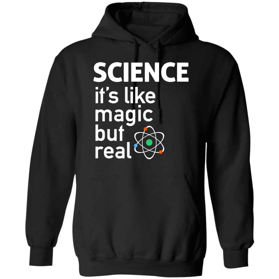 Science It’s Like Magic, But Real Shirt, Hoodie, Tank