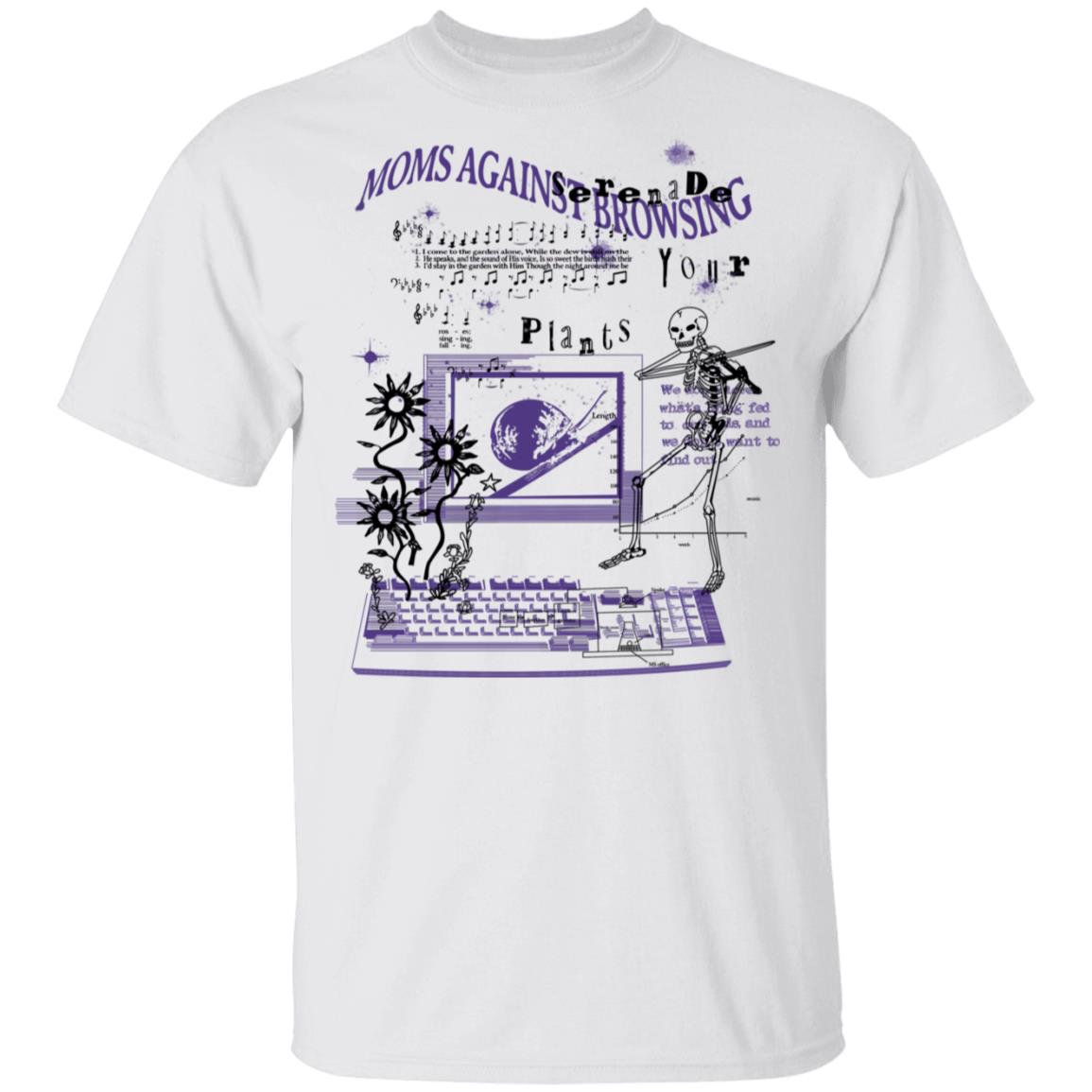 Moms Against Browsing Serenade Your Plants Shirt, Hoodie, Tank