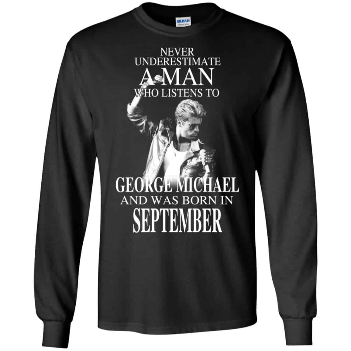 A Man Who Listens To George Michael And Was Born In September T-Shirts, Hoodie, Tank