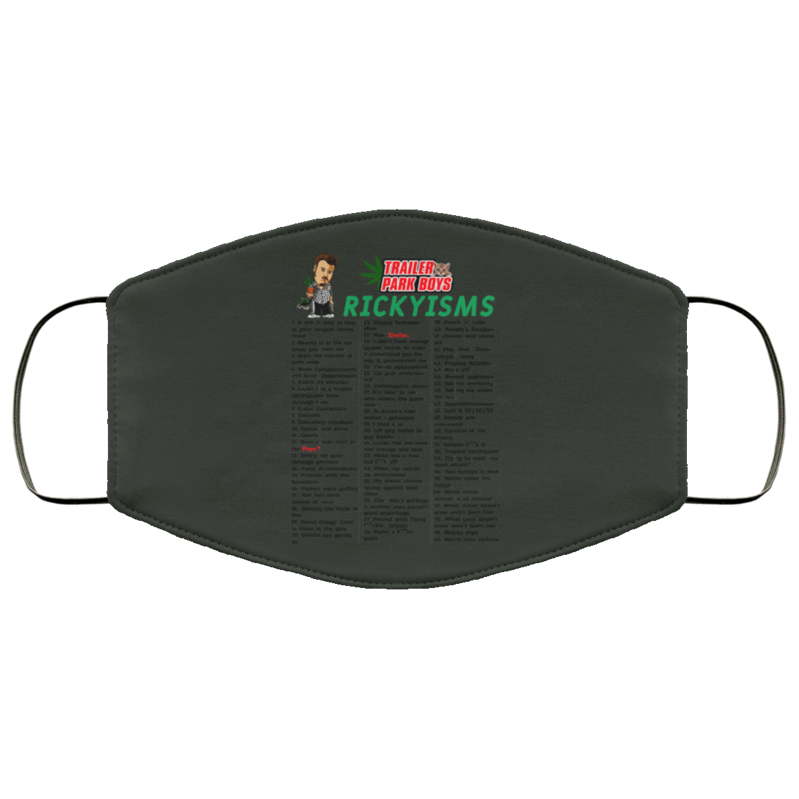 Trailer Park Boys Rickyisms Face Mask