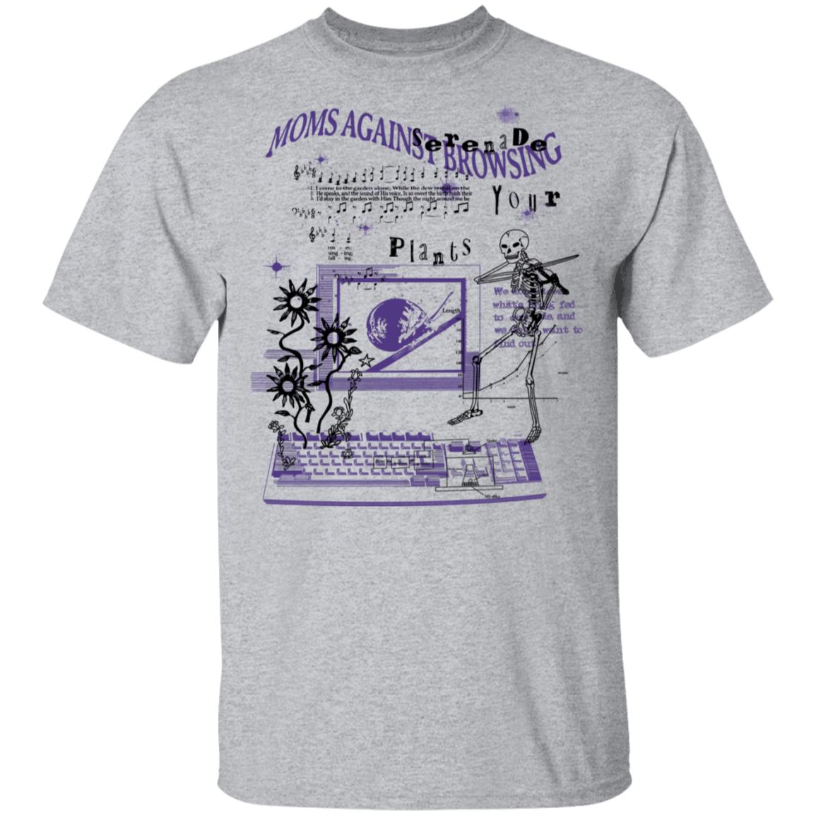 Moms Against Browsing Serenade Your Plants Shirt, Hoodie, Tank