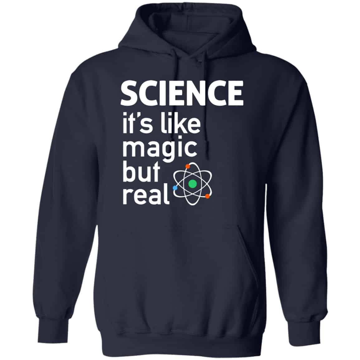 Science It’s Like Magic, But Real Shirt, Hoodie, Tank