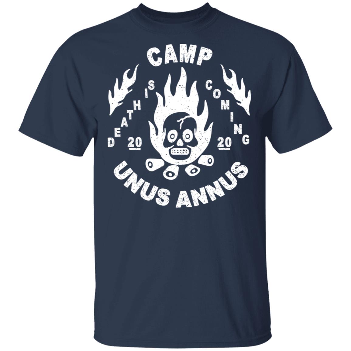Camp Unus Annus 2020 Death Is Coming Shirt, Hoodie, Tank