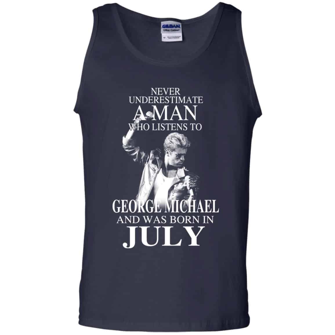 A Man Who Listens To George Michael And Was Born In July T-Shirts, Hoodie, Tank