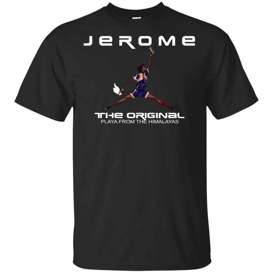 Jerome The Original Playa From The Himalayas T-Shirts, Hoodie, Tank