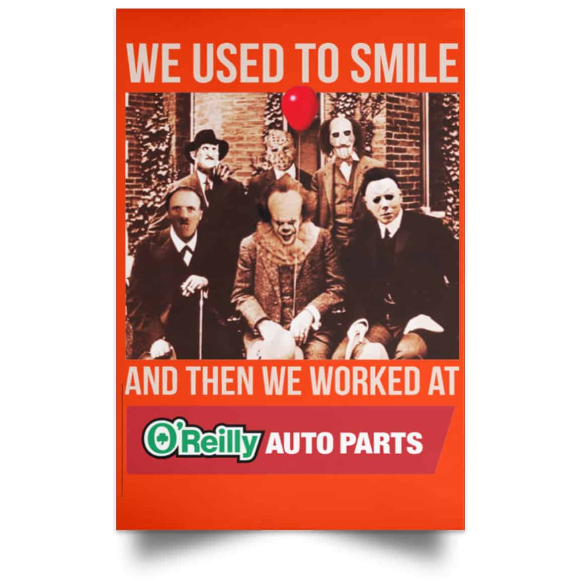 We Used To Smile And Then We Worked At O’Reilly Auto Parts Poster