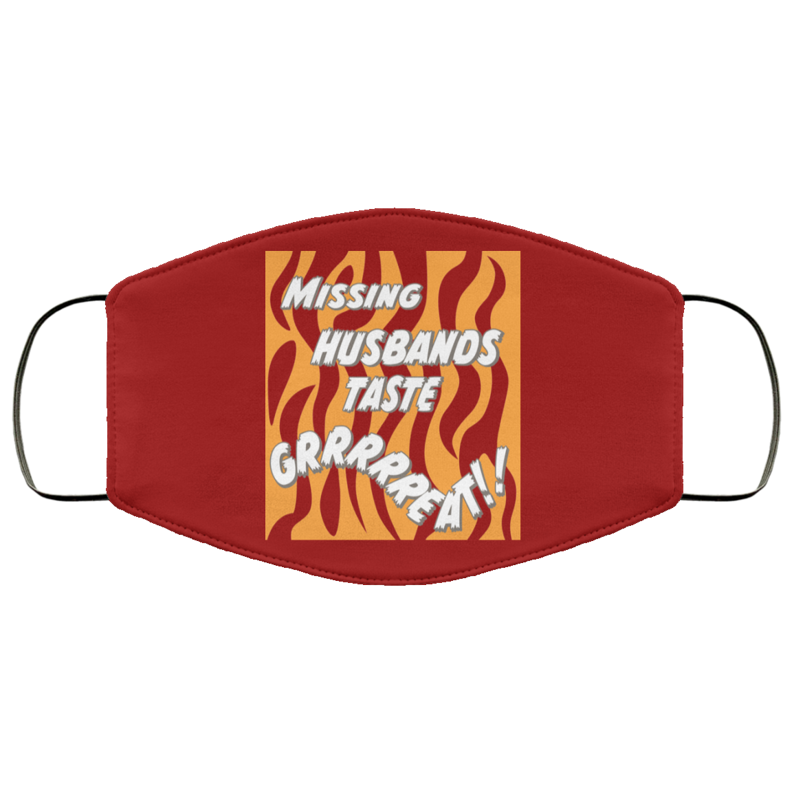 Toni The Maneater Missing Husbands Taste Face Mask