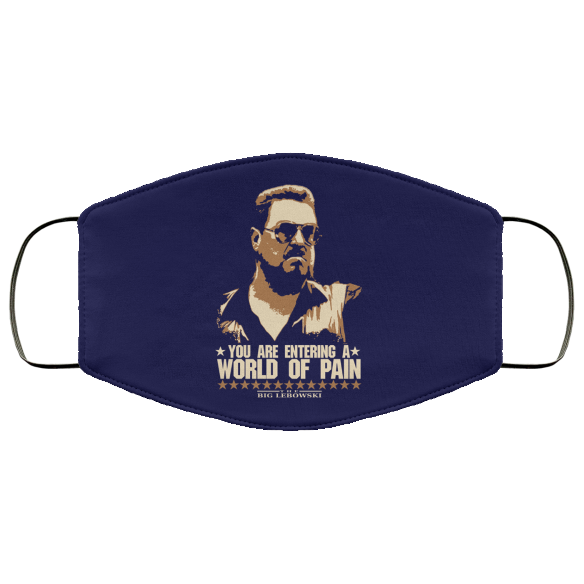 The Big Lebowski You Are Entering A World Of Pain Face Mask