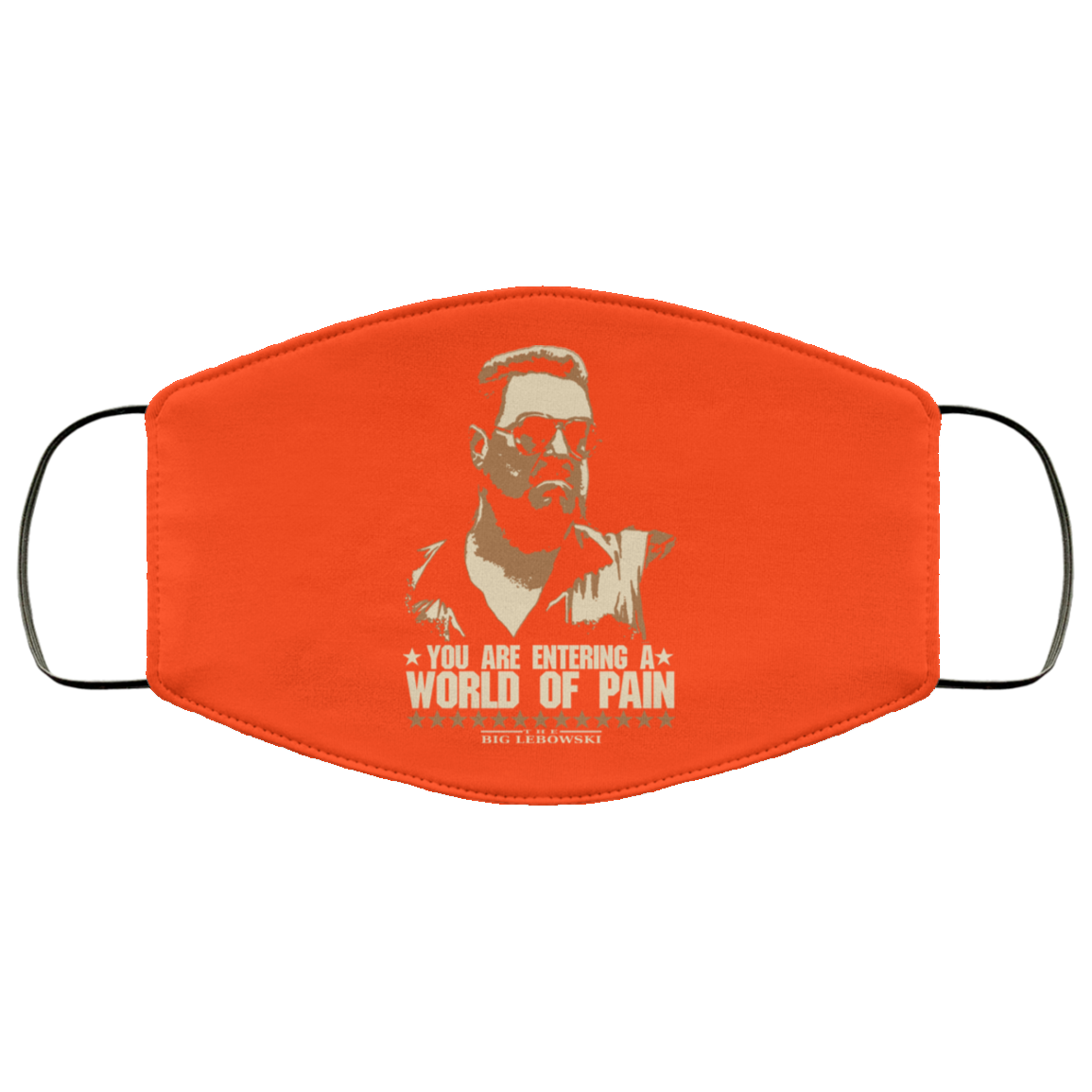 The Big Lebowski You Are Entering A World Of Pain Face Mask