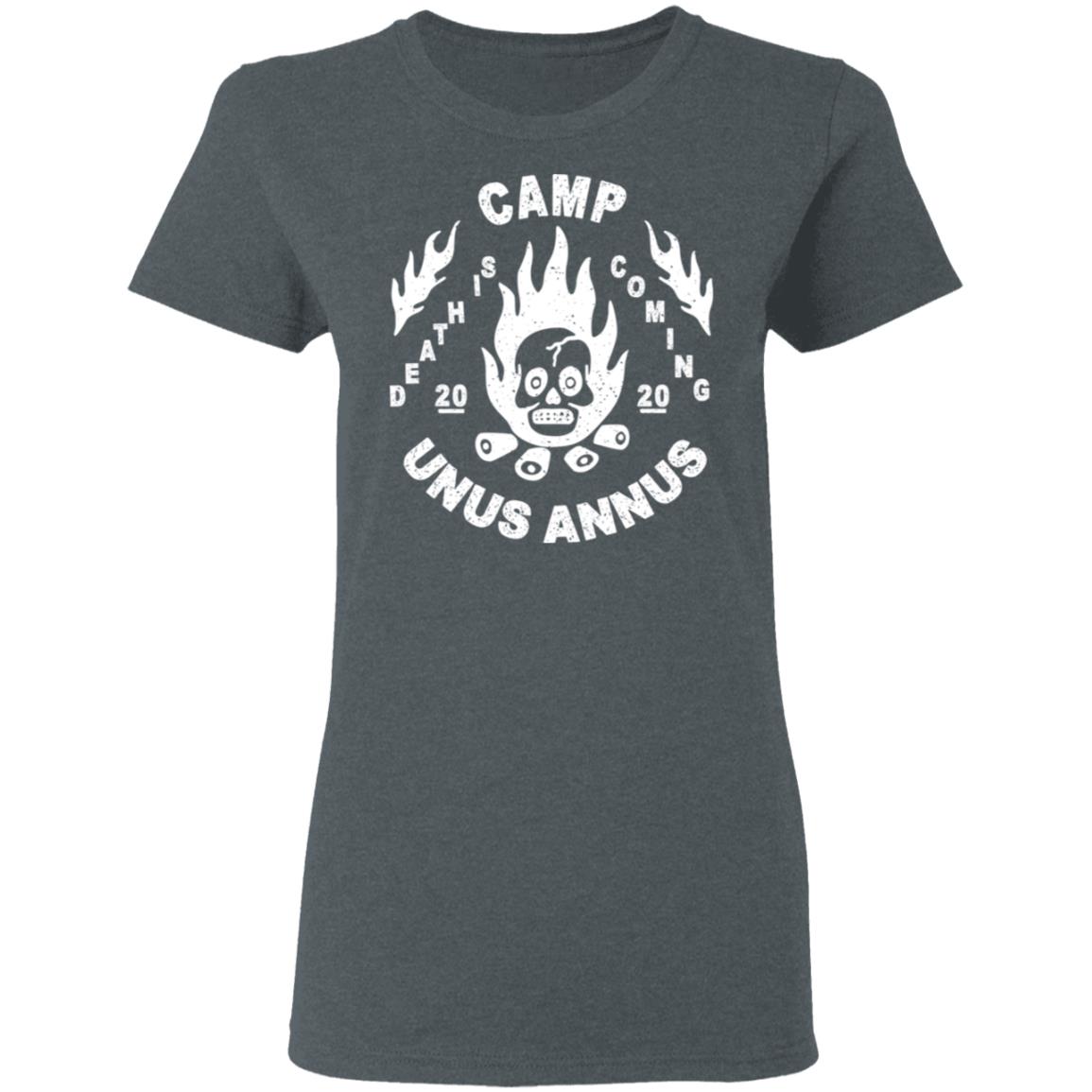 Camp Unus Annus 2020 Death Is Coming Shirt, Hoodie, Tank