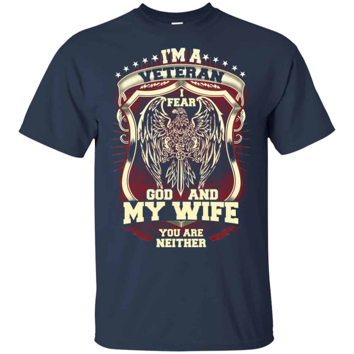 I’m A Veteran I Fear God And My Wife You Are Neither T-Shirts, Hoodie, Tank