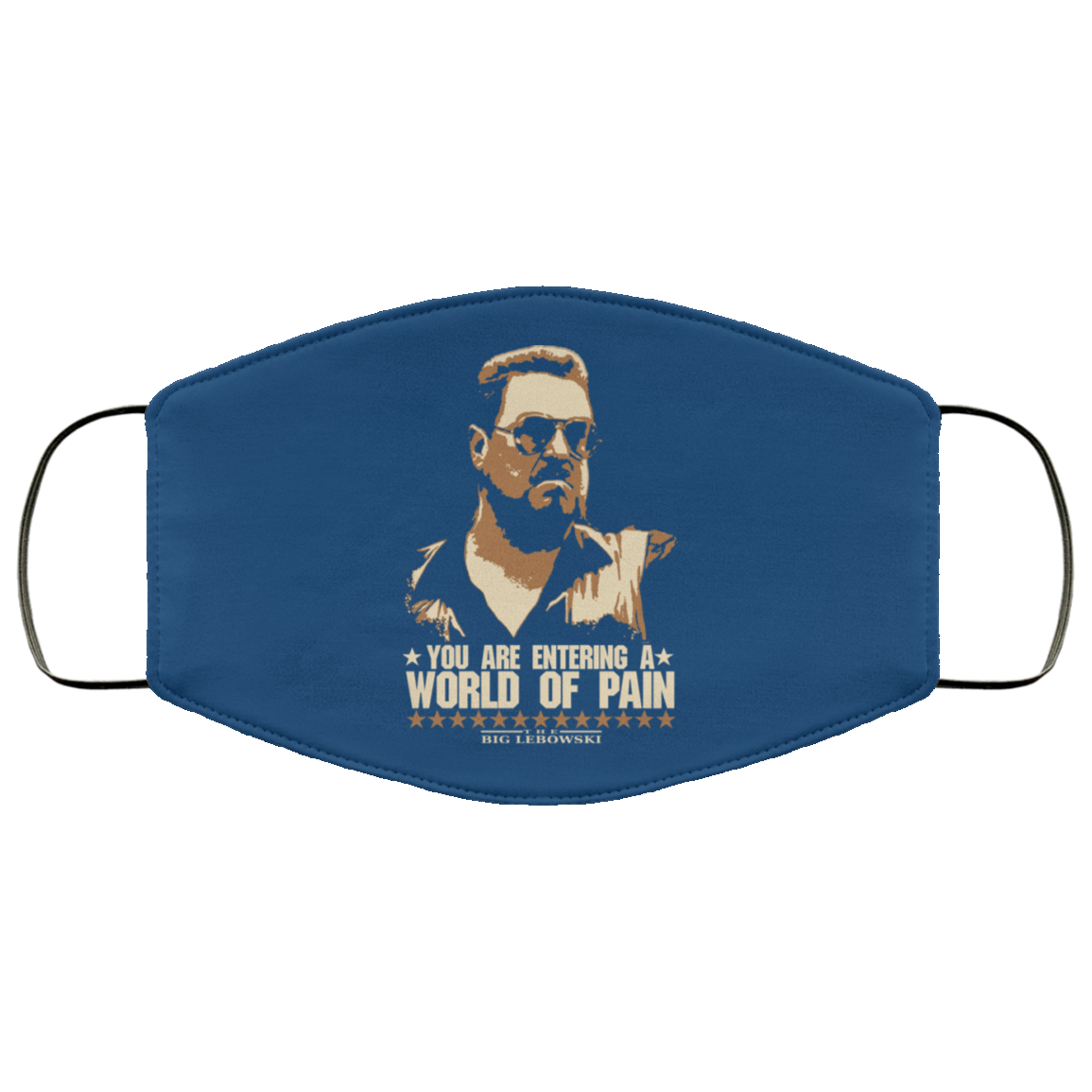 The Big Lebowski You Are Entering A World Of Pain Face Mask