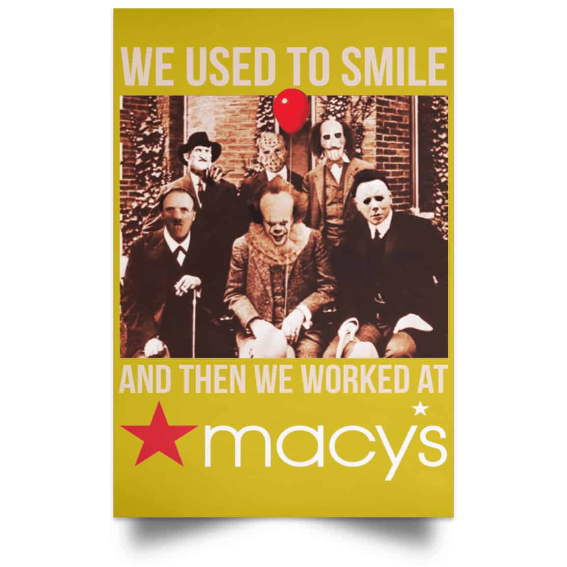 We Used To Smile And Then We Worked At Macy’s Posters