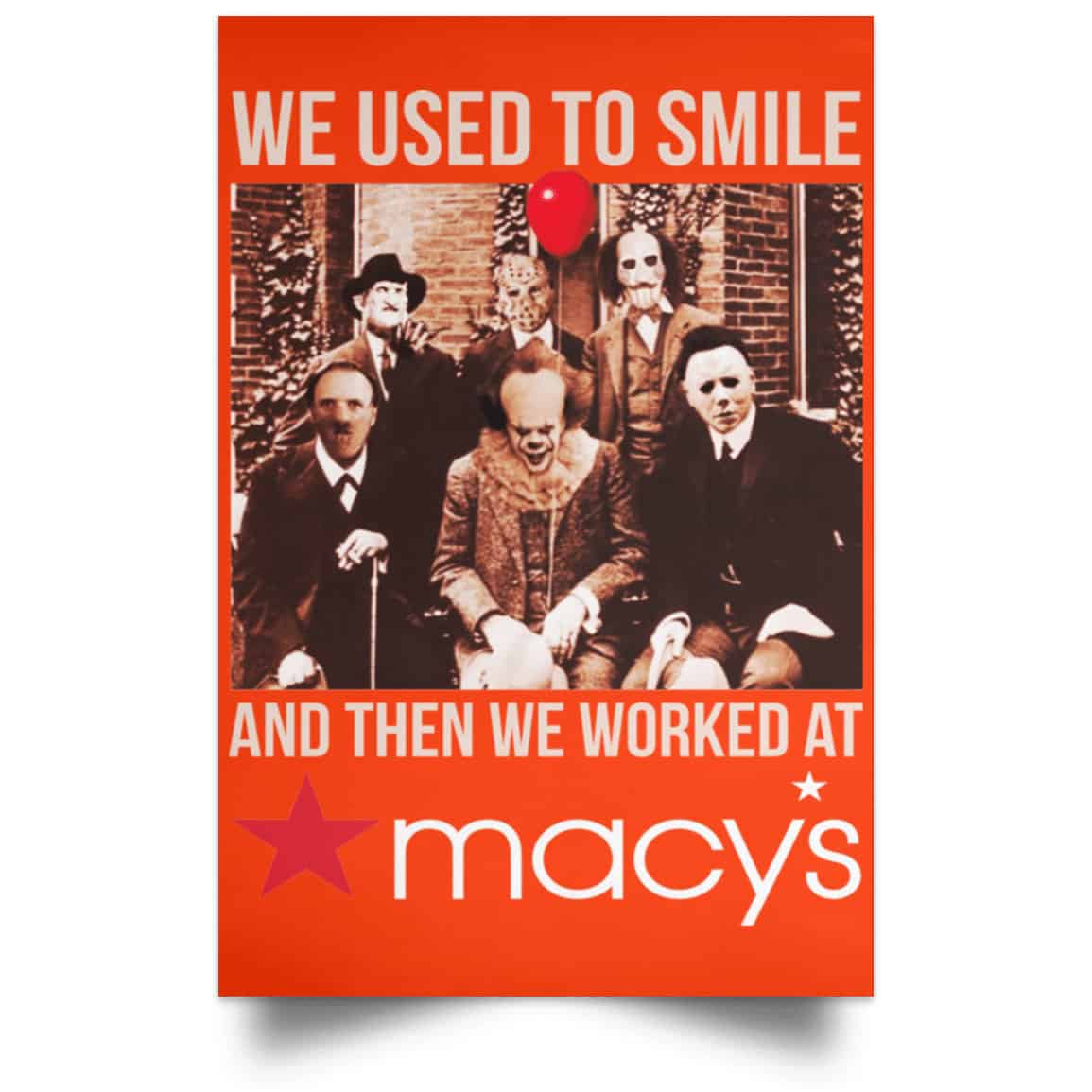 We Used To Smile And Then We Worked At Macy’s Posters