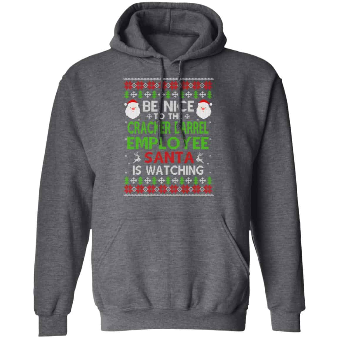Be Nice To The Cracker Barrel Employee Santa Is Watching Christmas Sweater, Shirt, Hoodie