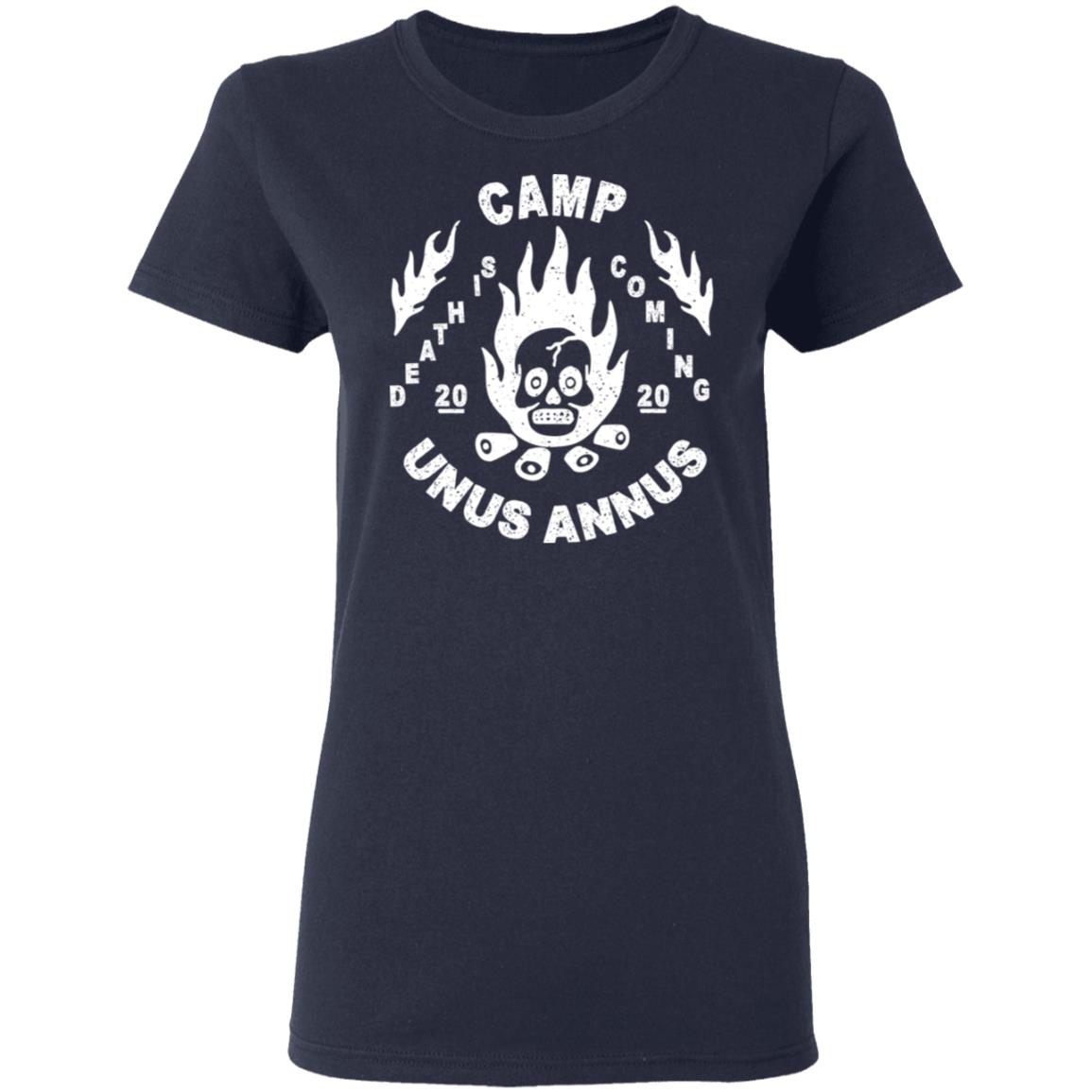 Camp Unus Annus 2020 Death Is Coming Shirt, Hoodie, Tank