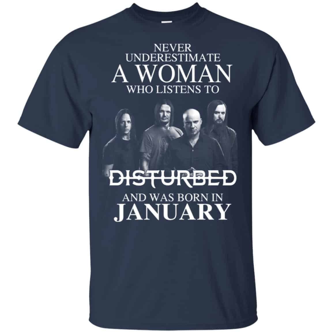 A Woman Who Listens To Disturbed And Was Born In January T-Shirts, Hoodie, Tank