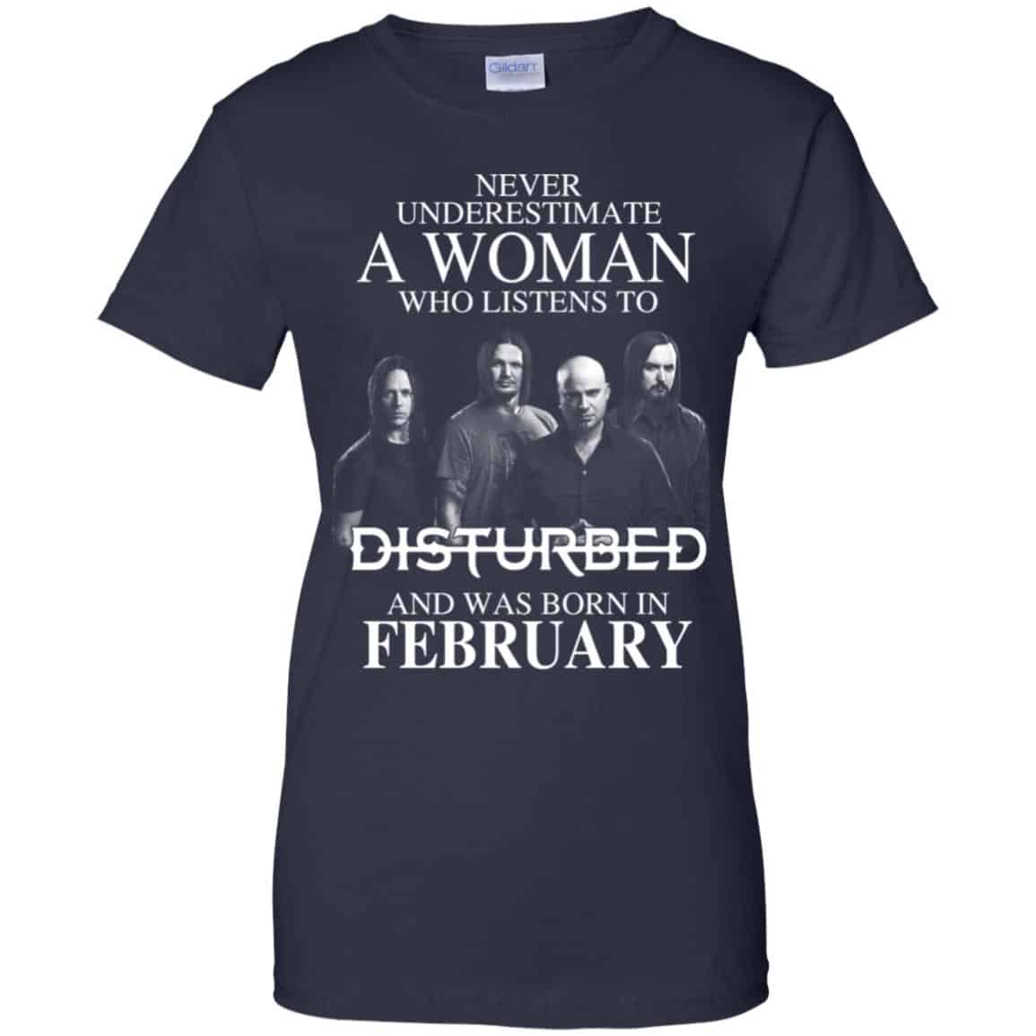 A Woman Who Listens To Disturbed And Was Born In February T-Shirts, Hoodie, Tank