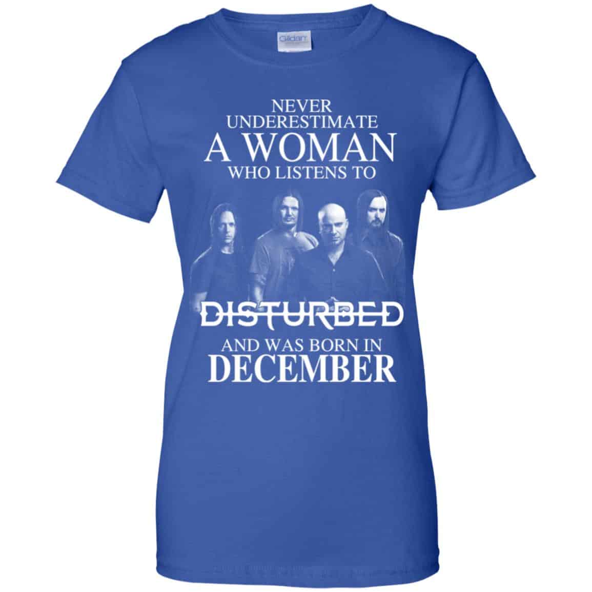 A Woman Who Listens To Disturbed And Was Born In December T-Shirts, Hoodie, Tank